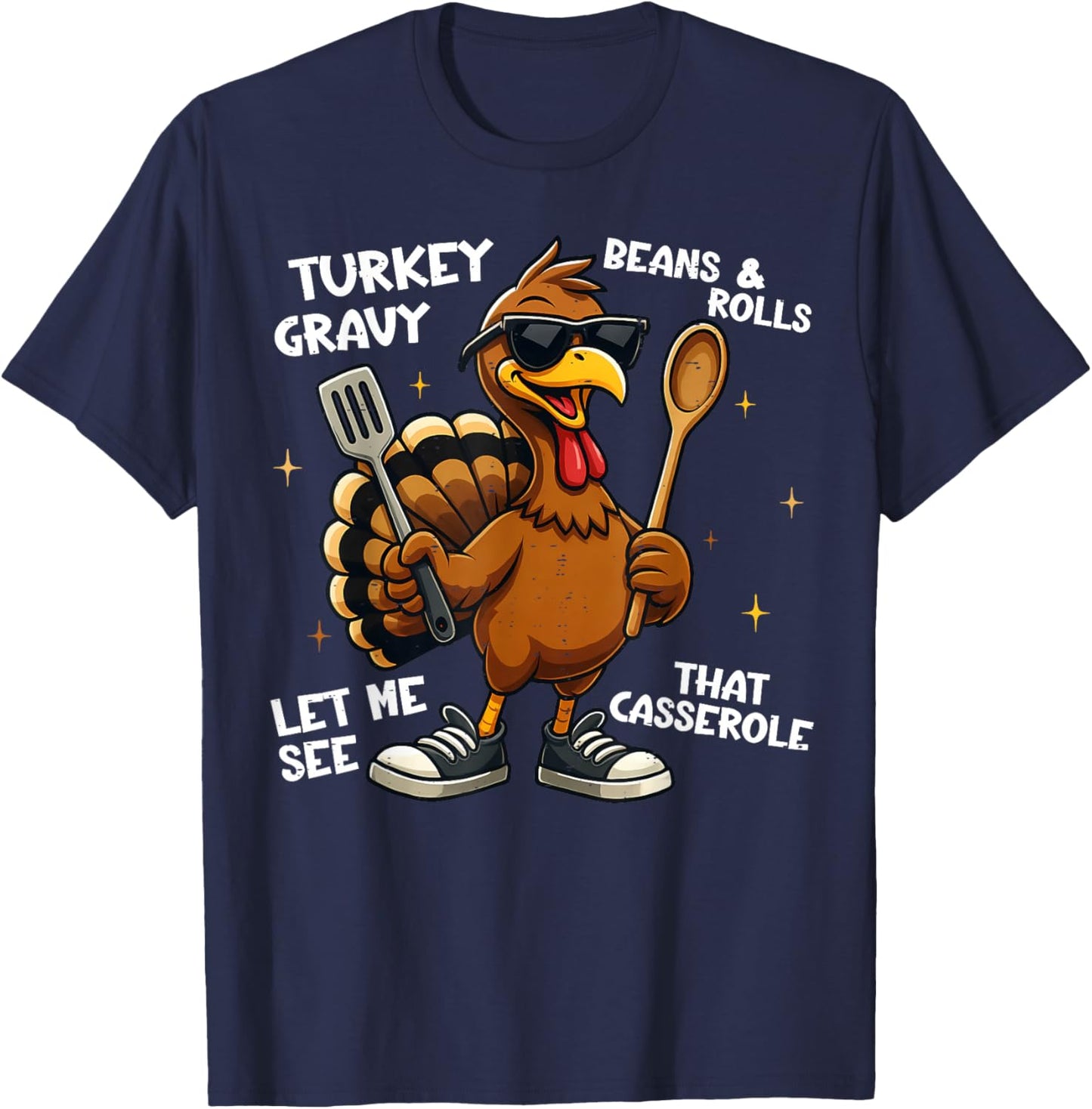 Turkey Gravy Beans and Rolls Casserole Funny Thanksgiving T-Shirt - T-Shirt | Navy