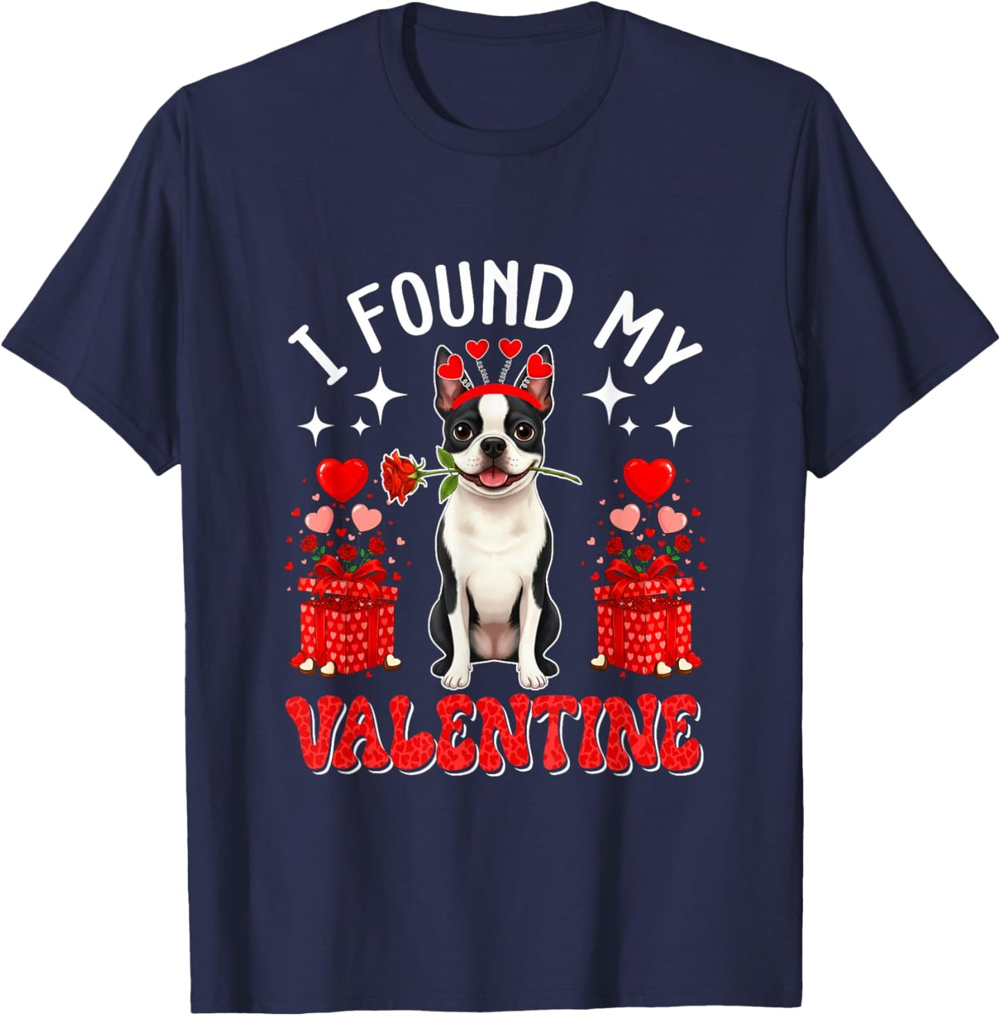 I Found My Valentine Boston Terrier Owner Floral Roses T-Shirt - T-Shirt | Navy