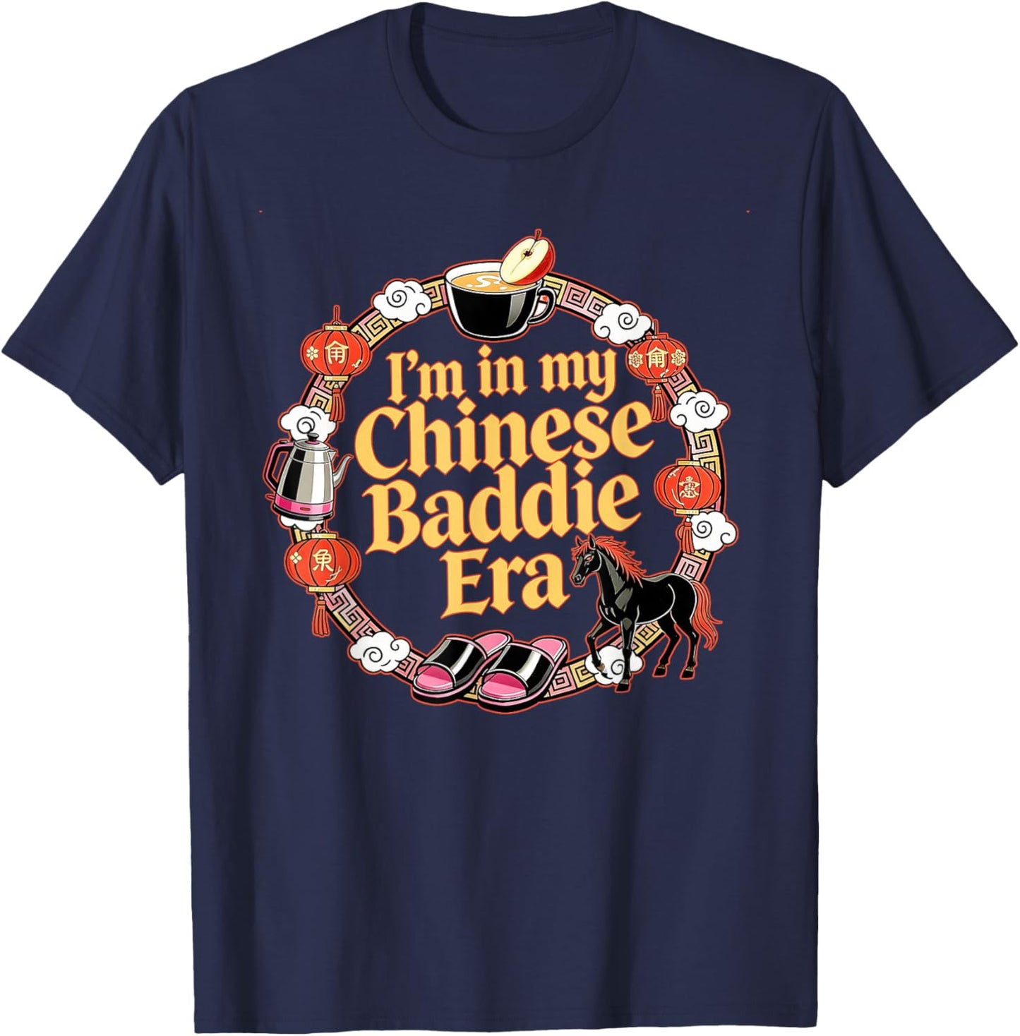 I'm in My Chinese Baddie ERA Boiled Apple Tea T-Shirt - T-Shirt | Navy
