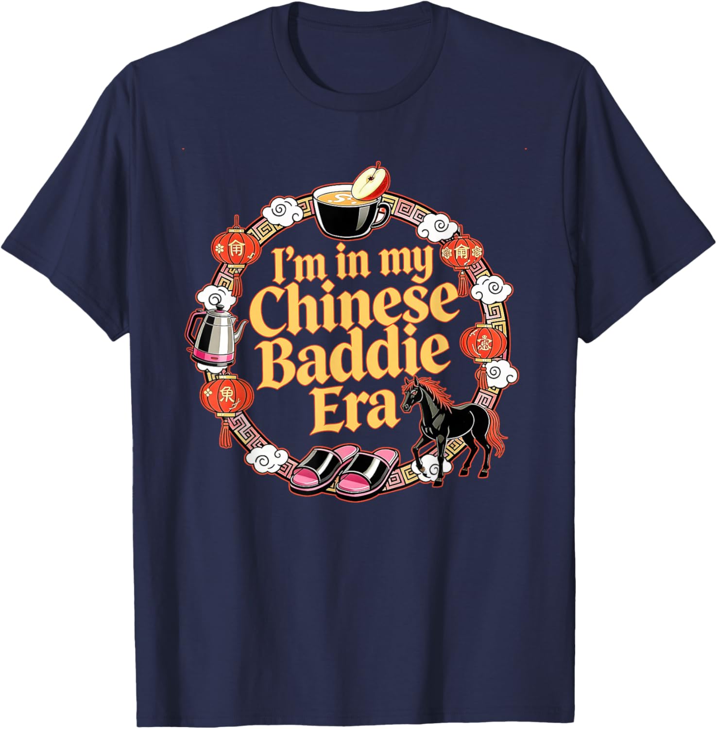 I'm in My Chinese Baddie ERA Boiled Apple Tea T-Shirt - T-Shirt | Navy