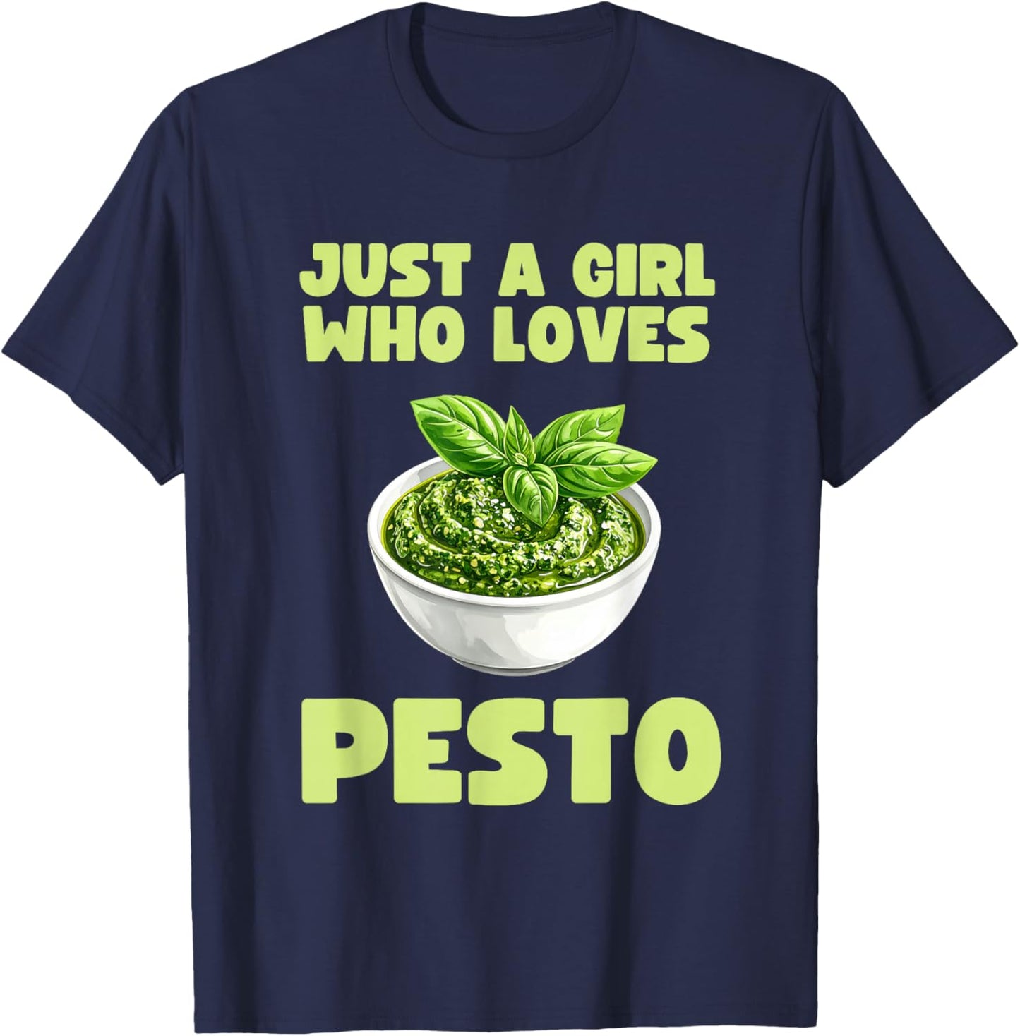 Just A Girl Who Loves Pesto Basil Pasta Italian Adult Kids T-Shirt - T-Shirt | Navy