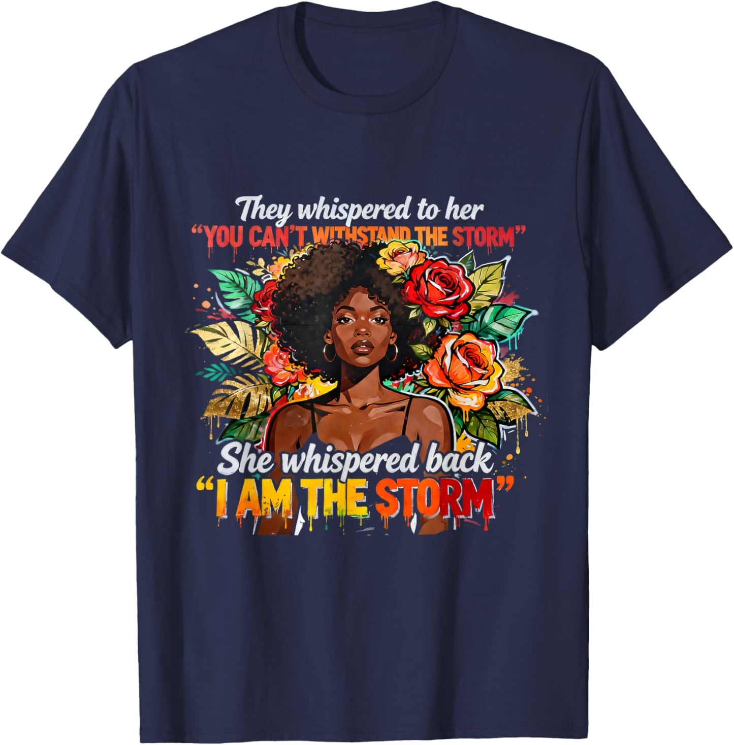 You Can't Withstand The Storm I Am TheStorm Black Woman T-Shirt - T-Shirt | Navy