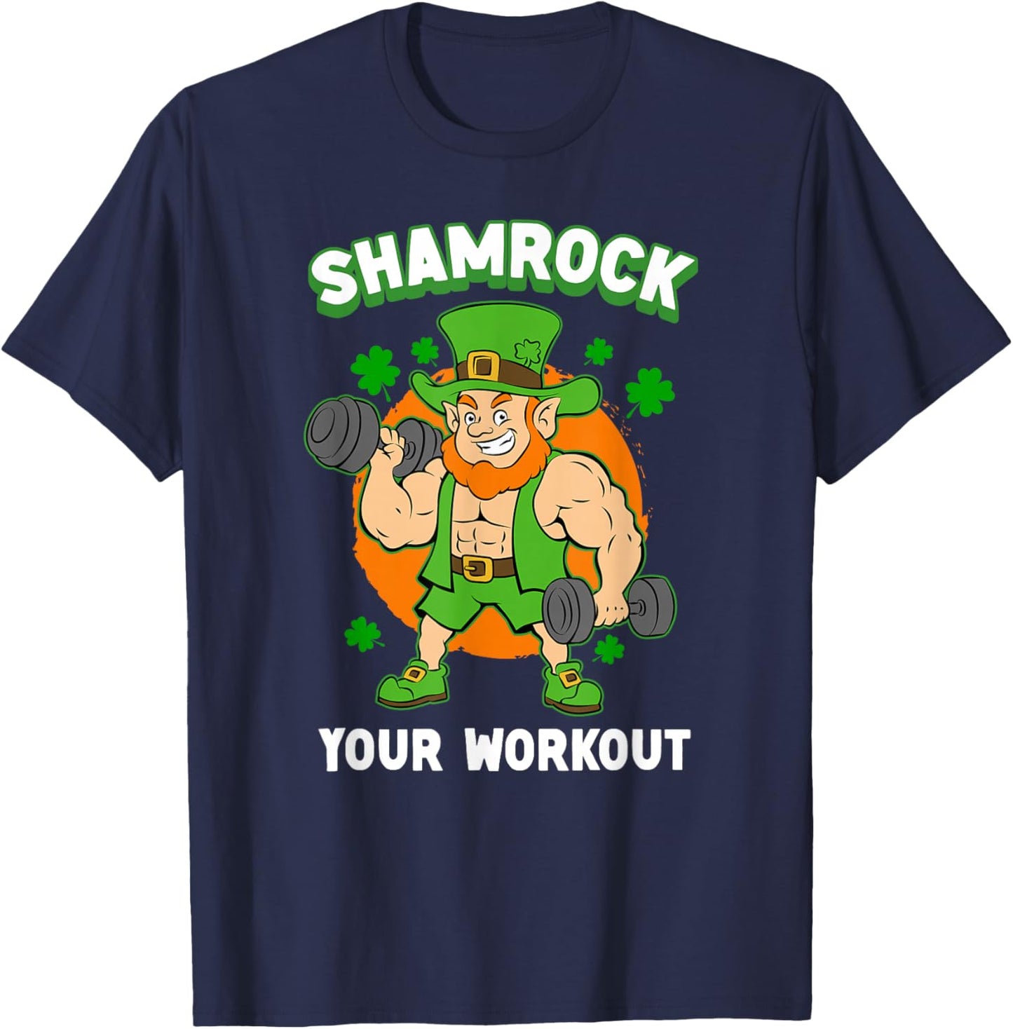 Shamrock Your Workout St. Patrick's Day Gym Lifting Weights T-Shirt - T-Shirt | Navy