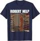 Robert Help Funny Marcus The Worm Meme T-Shirt - T-Shirt | Navy