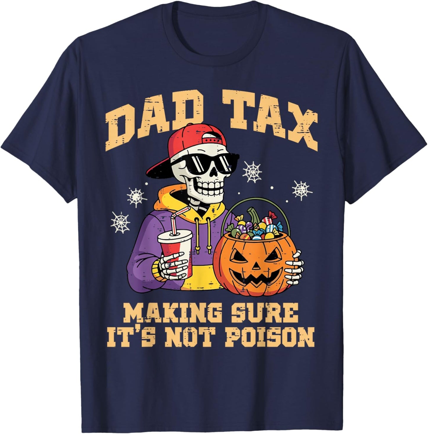 Dad Tax Making Sure It's Not Poison Funny Halloween Men T-Shirt - T-Shirt | Navy