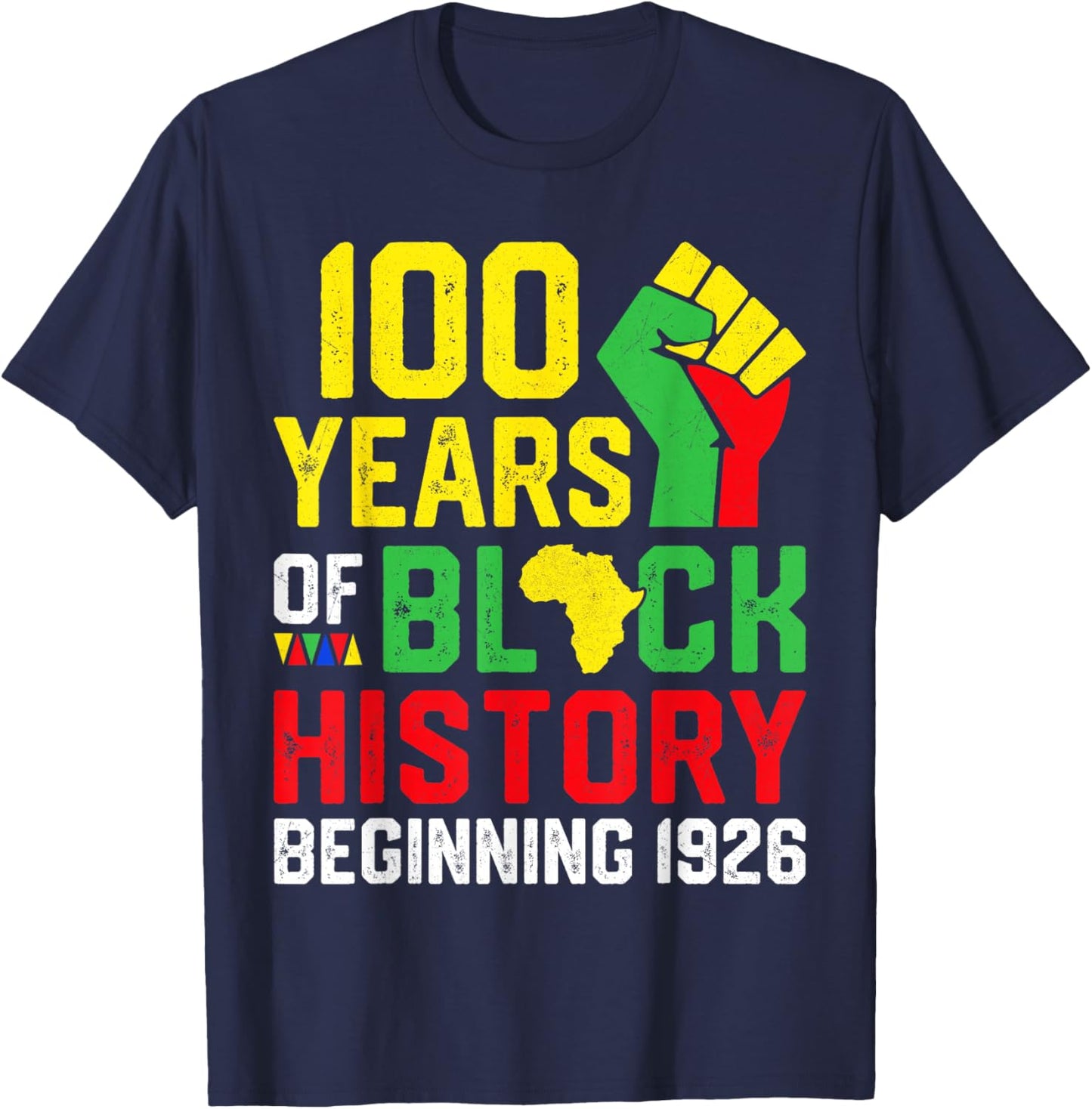 100 Years of Black History Beginning 1926 Centennial Africa T-Shirt - T-Shirt | Navy