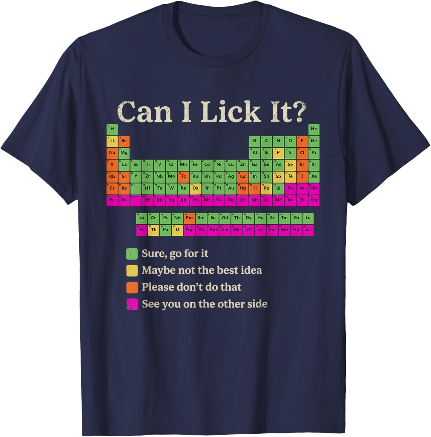 Can I Lick It Periodic Table Funny Chemistry Science Teacher T-Shirt - T-Shirt | Navy
