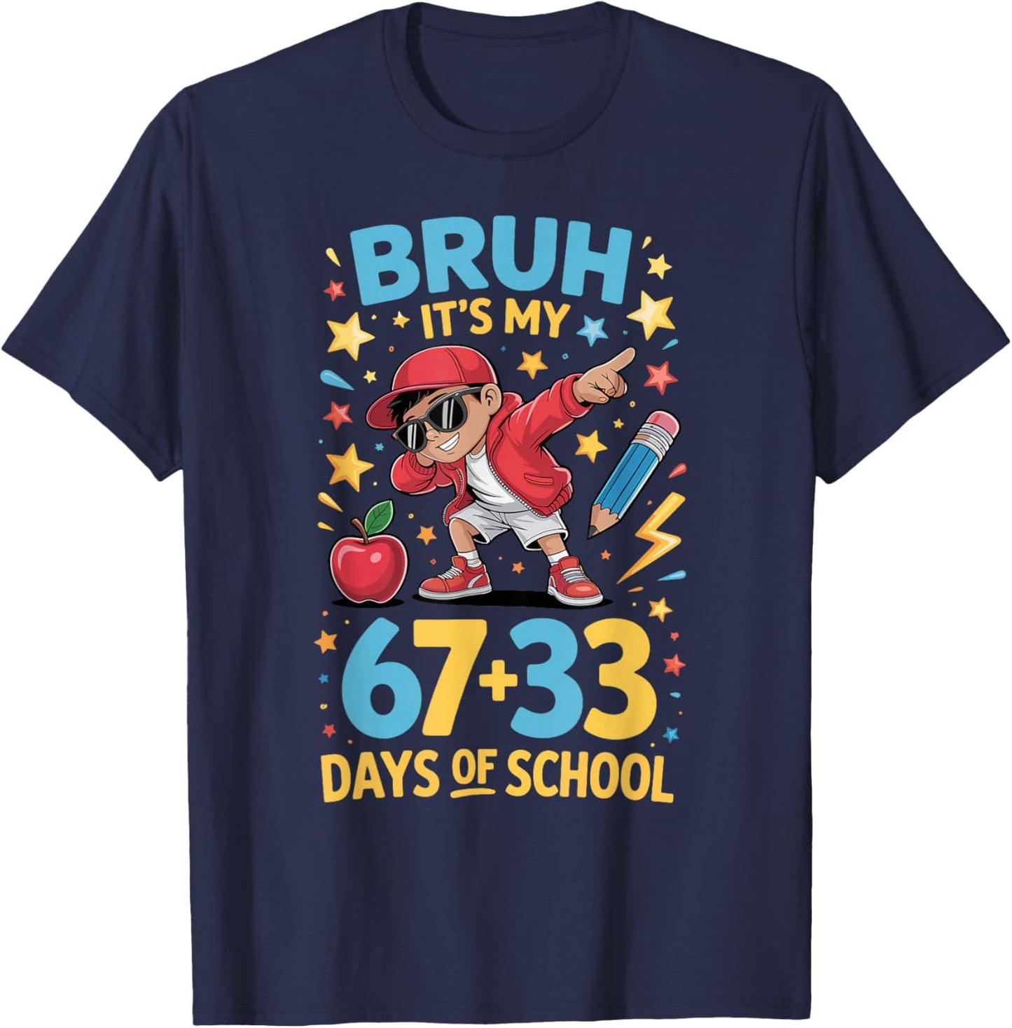 Bruh It's My 67 33 Days of School Boys 100th Day of School T-Shirt - T-Shirt | Navy
