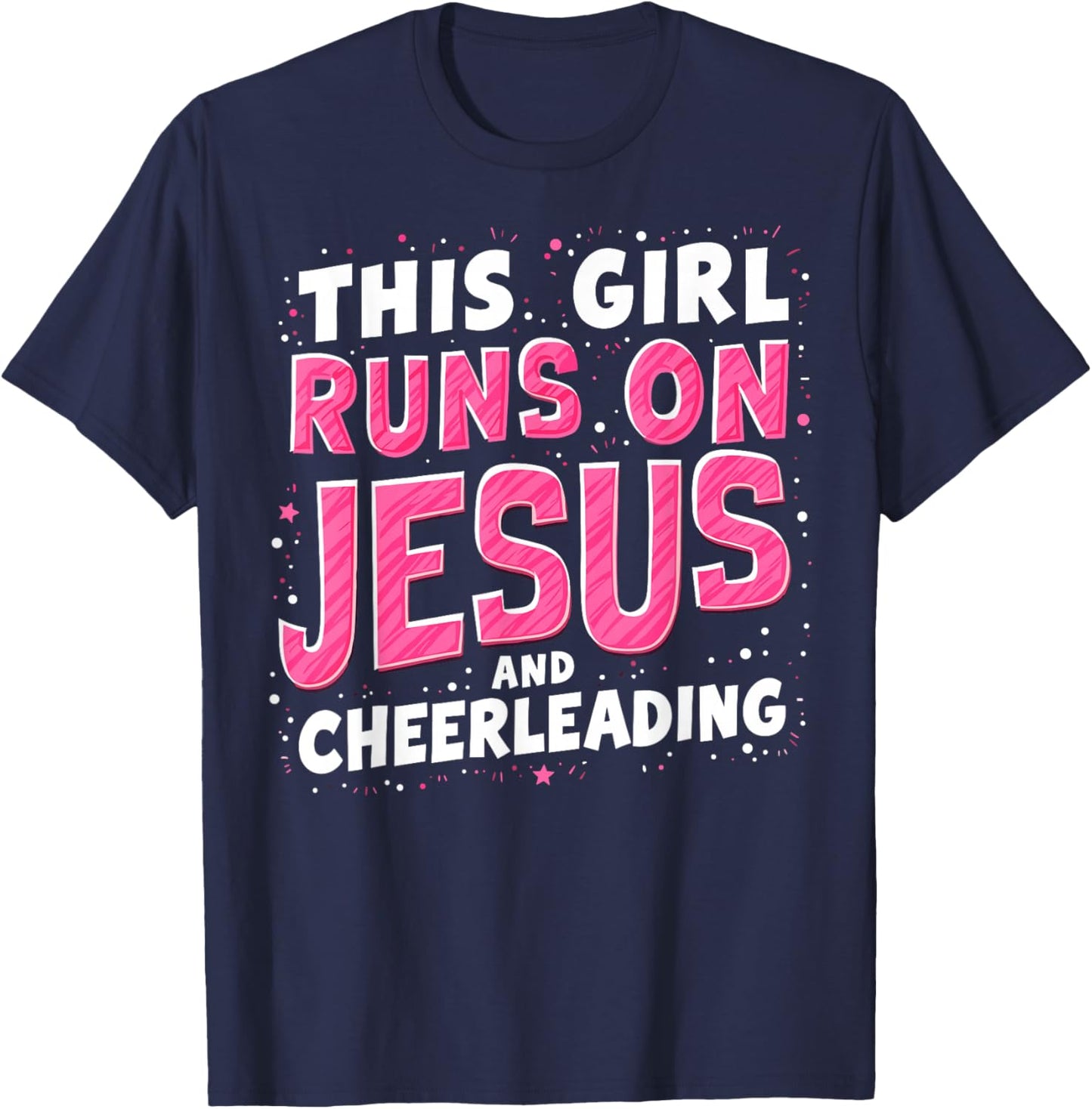 Christian Cheerleader This Girl Runs On Jesus & Cheerleading T-Shirt - T-Shirt | Navy