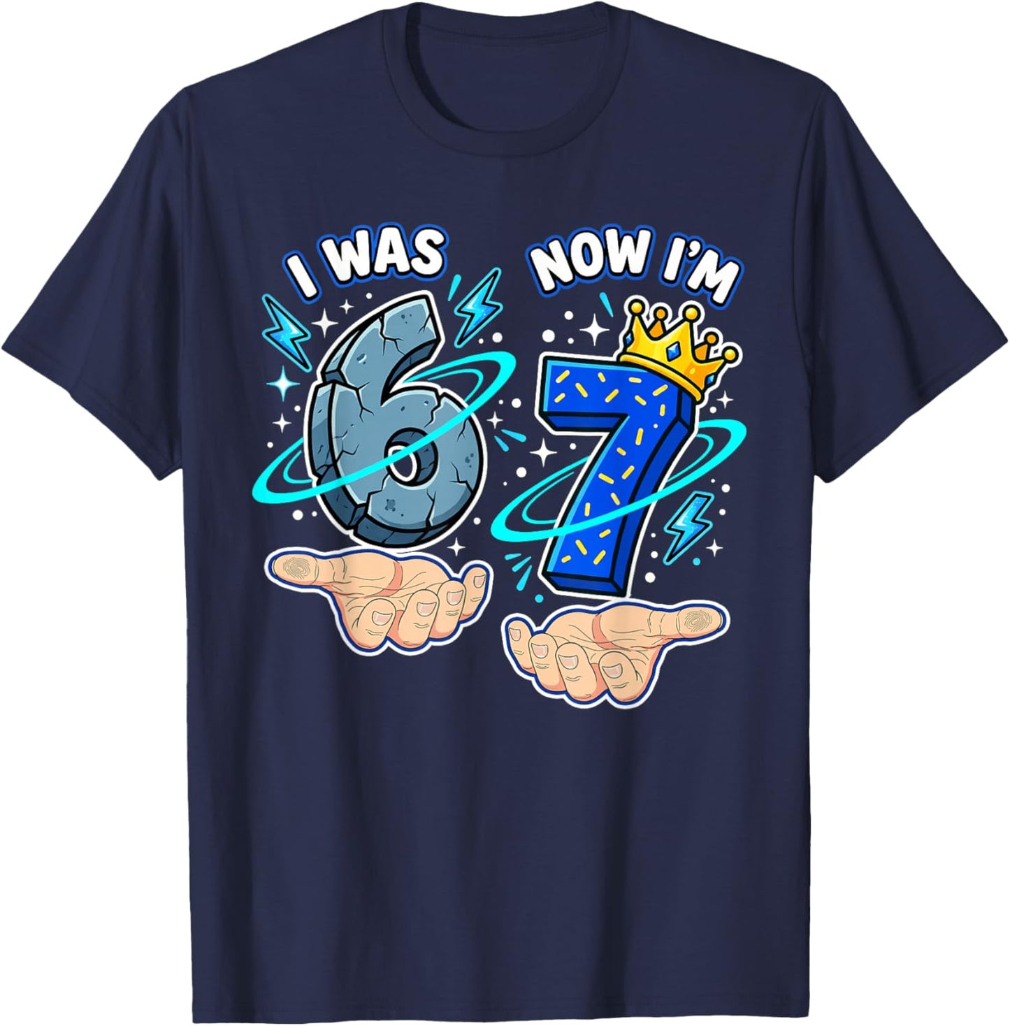 I was 6 Now I'm 7 Shirt 6 7 Birthday Girls Boys Six Seven T-Shirt - T-Shirt | Navy