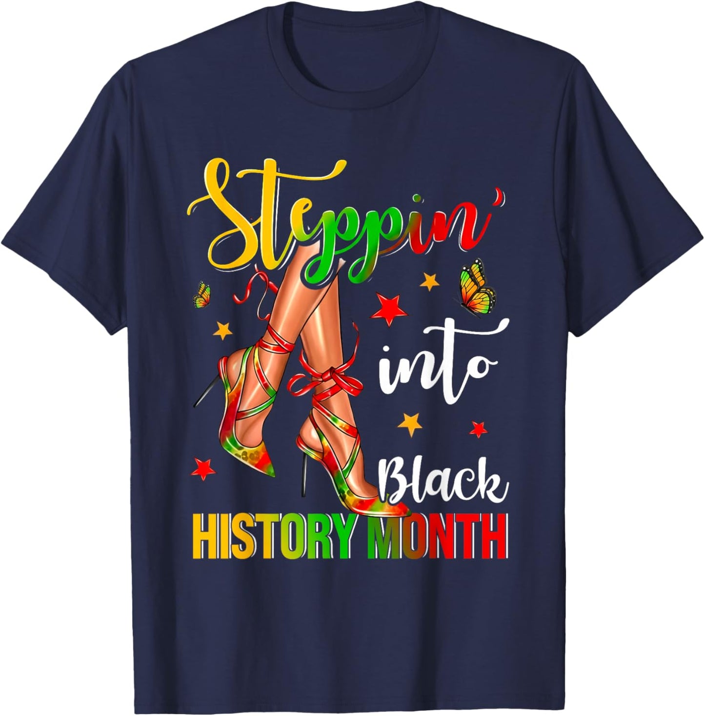 Stepping Into High Heels Black History Month Black Girls T-Shirt - T-Shirt | Navy