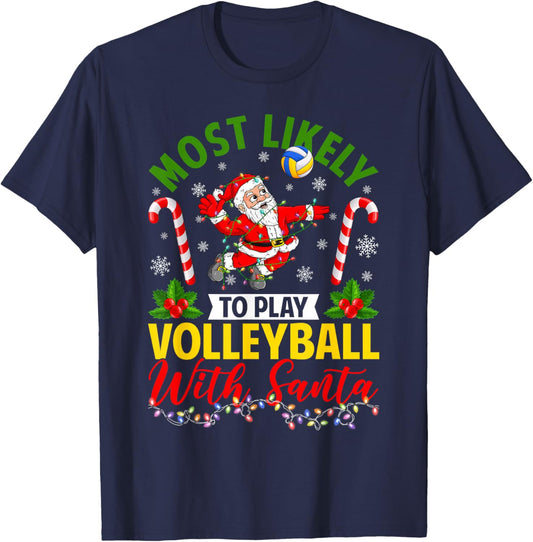 Most Likely to Play Volleyball with Santa Christmas Pajamas T-Shirt - T-Shirt | Navy