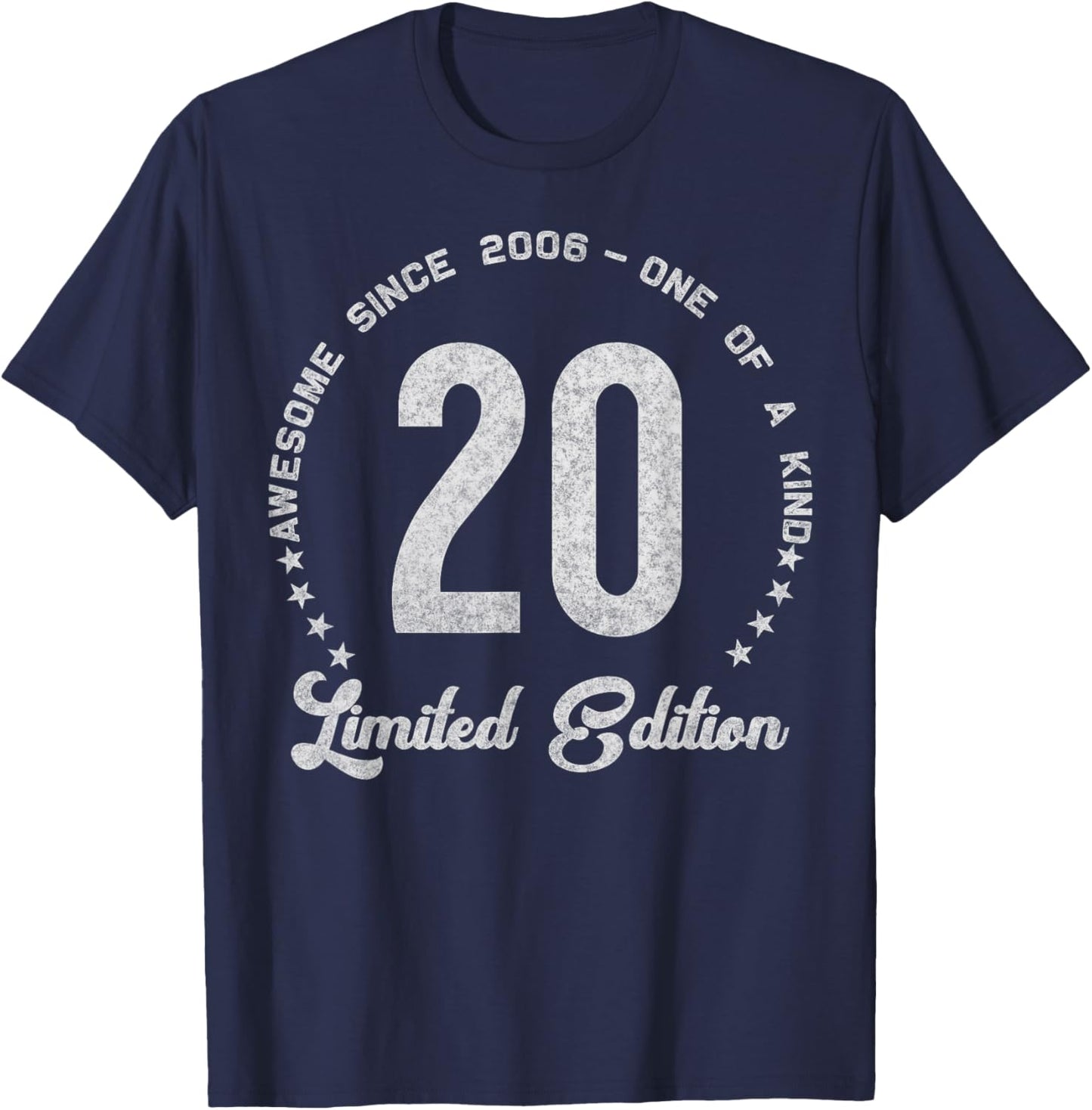 20 Year Old Gifts Vintage 2006 Limited Edition 20th Birthday T-Shirt - T-Shirt | Navy
