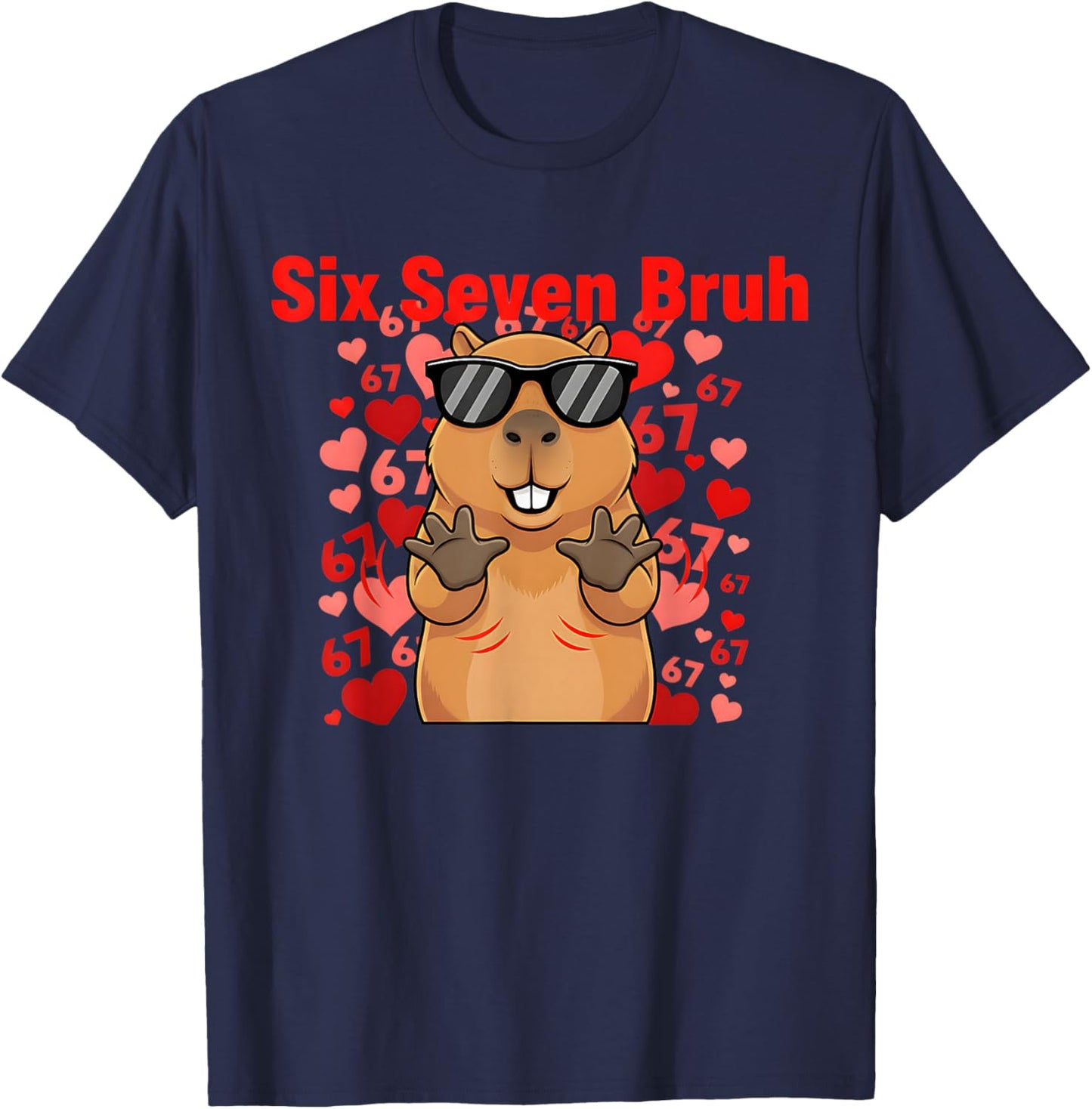 Six Seven Bruh Capybara Valentine Funny 67 Meme Gen Alpha T-Shirt - T-Shirt | Navy