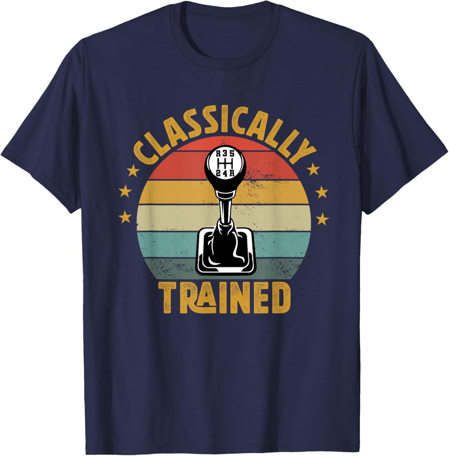 Classically Trained Stick Shift Manual Car Transmission T-Shirt - T-Shirt | Navy