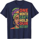 One Month Can't Hold Our History Black History Month T-Shirt - T-Shirt | Navy