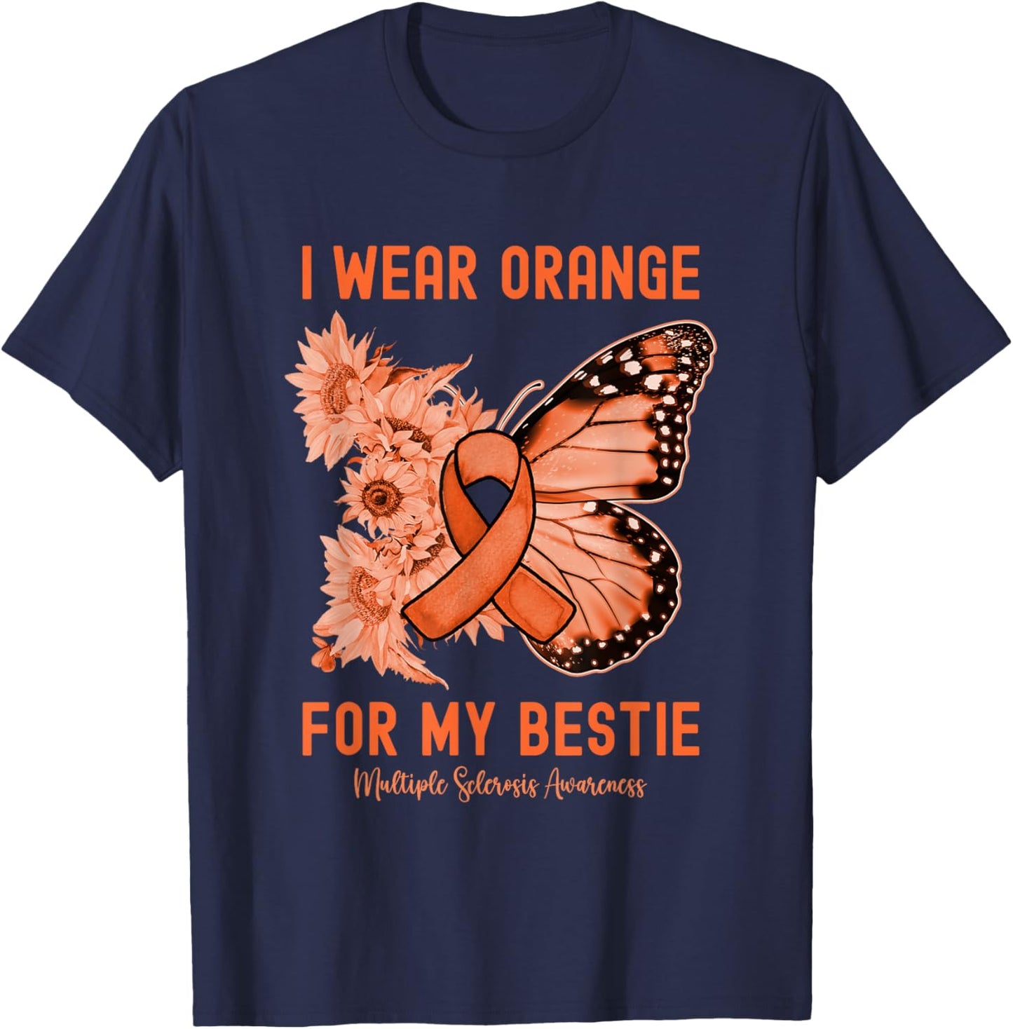 I Wear Orange for My Bestie Multiple Sclerosis Awareness T-Shirt - T-Shirt | Navy