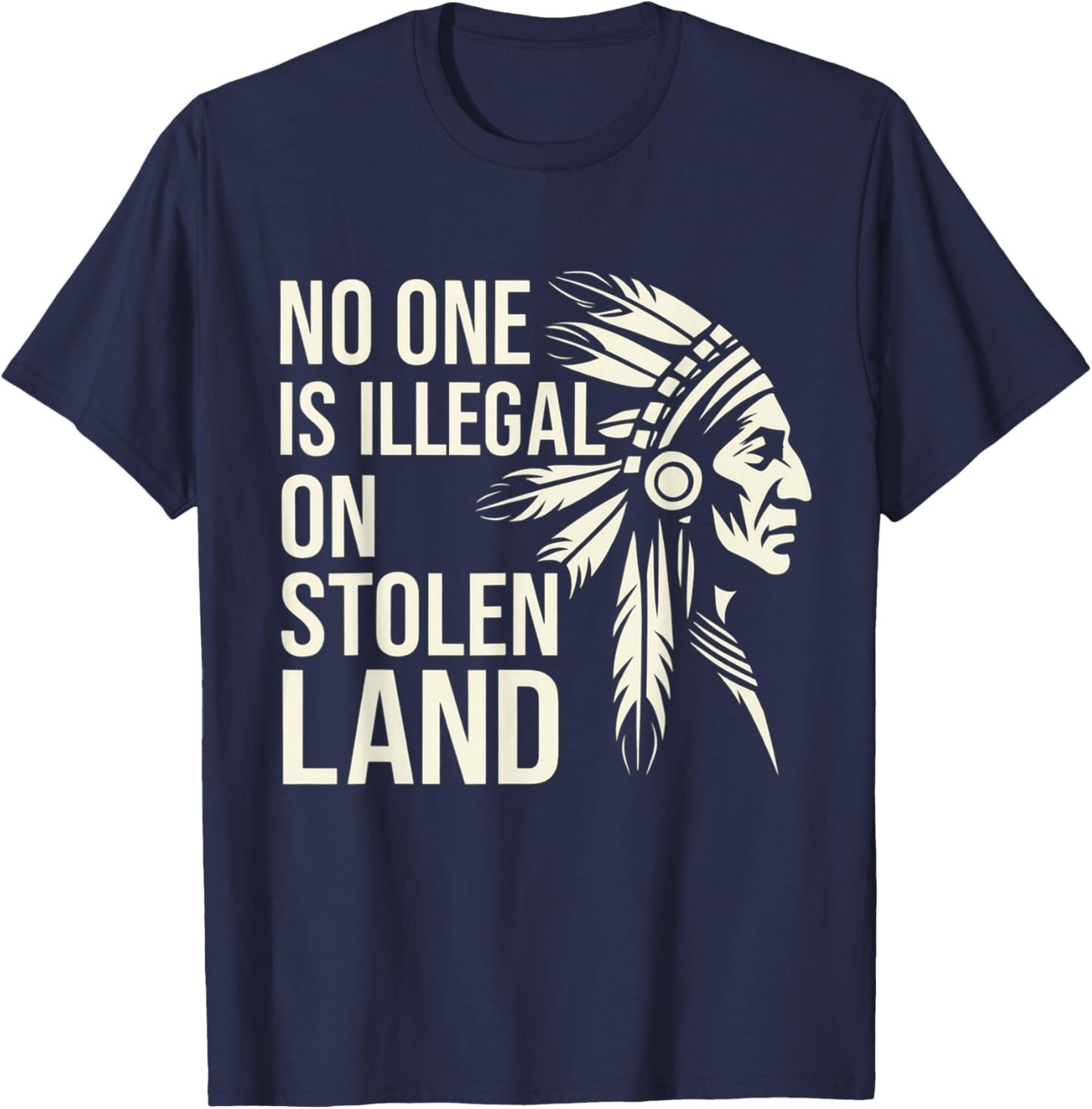 No One is Illegal On Stolen Land Native Americans Vintage T-Shirt - T-Shirt | Navy