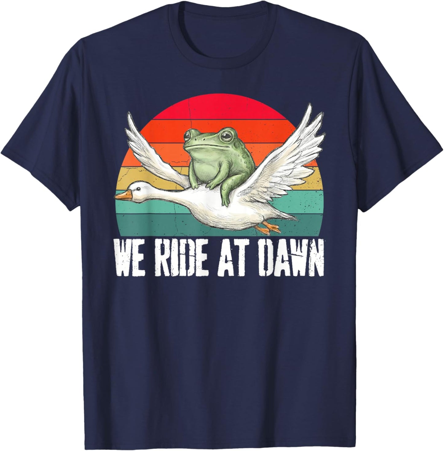 We Ride at Dawn Funny Frog Riding Goose Chaotic Animal T-Shirt - T-Shirt | Navy