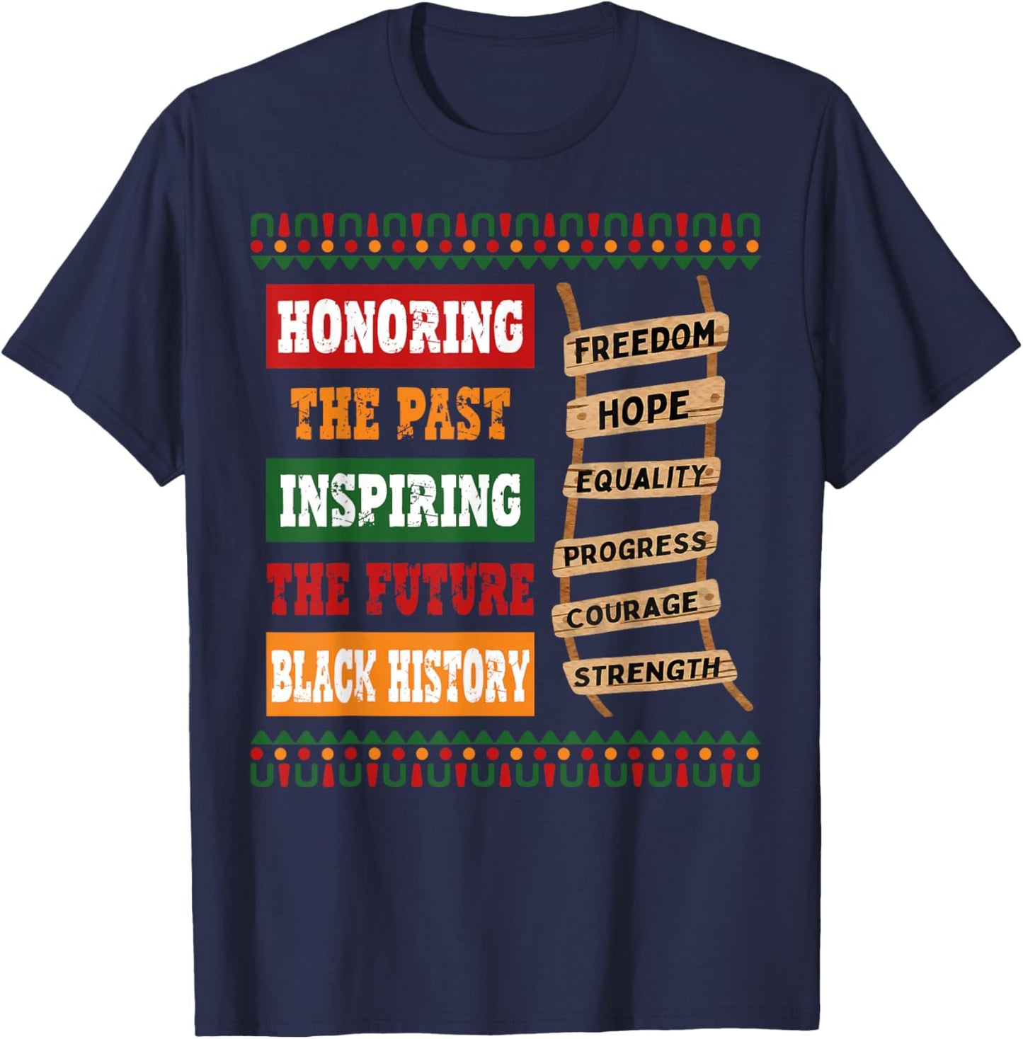 Honoring Past Inspiring Future Men Women Black History Month T-Shirt - T-Shirt | Navy
