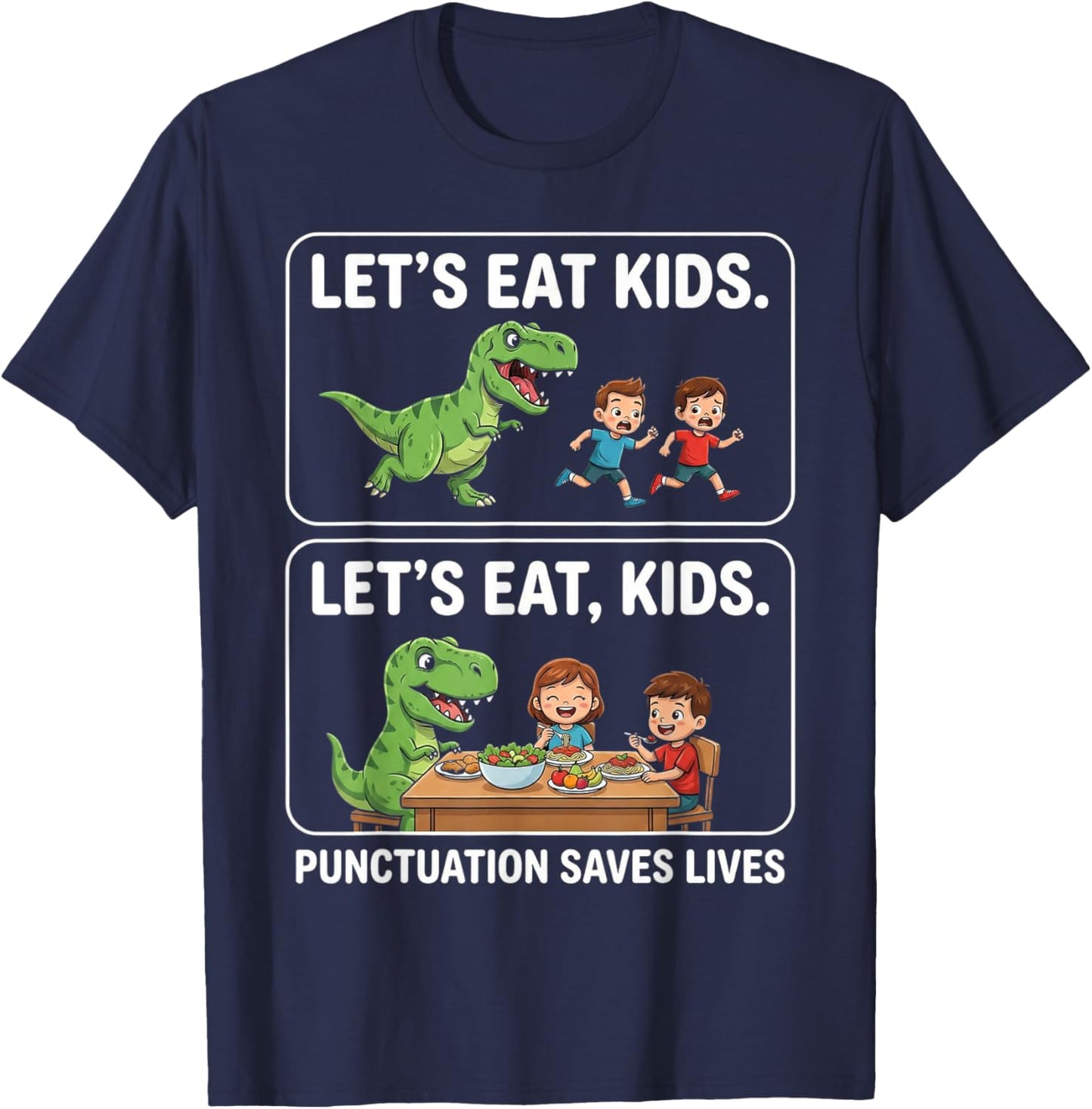 Let's Eat Kids Punctuation Saves Lives Funny Grammar T-Shirt - T-Shirt | Navy