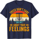 Trees Don't Care About Your Feelings T-Shirt - T-Shirt | Navy