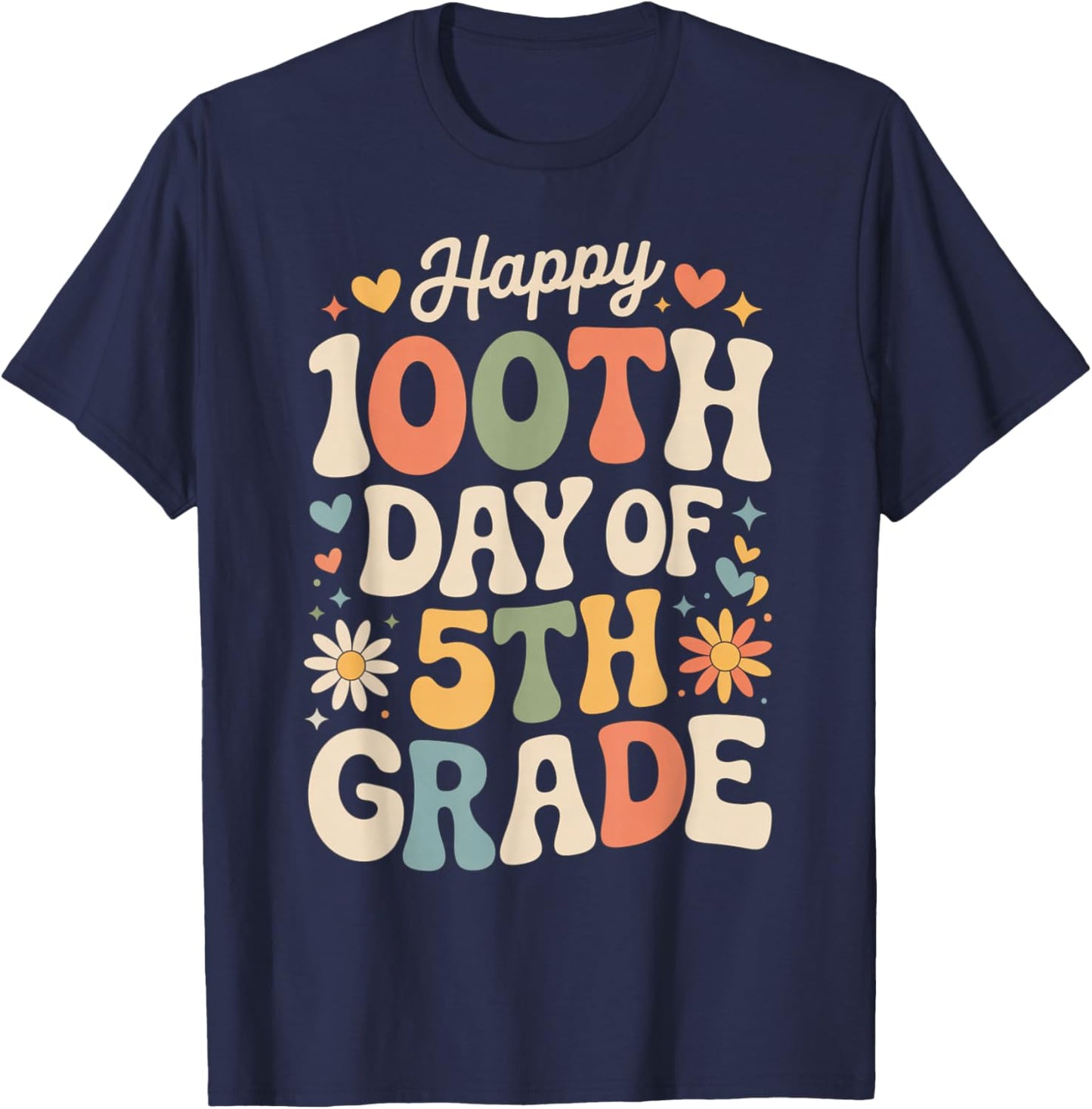 Happy 100th Day of 5th Grade Hearts Flowers Teacher Kids T-Shirt - T-Shirt | Navy