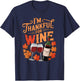 I'm Thankful for Wine Cute Fall Thanksgiving Drinking Humor T-Shirt - T-Shirt | Navy