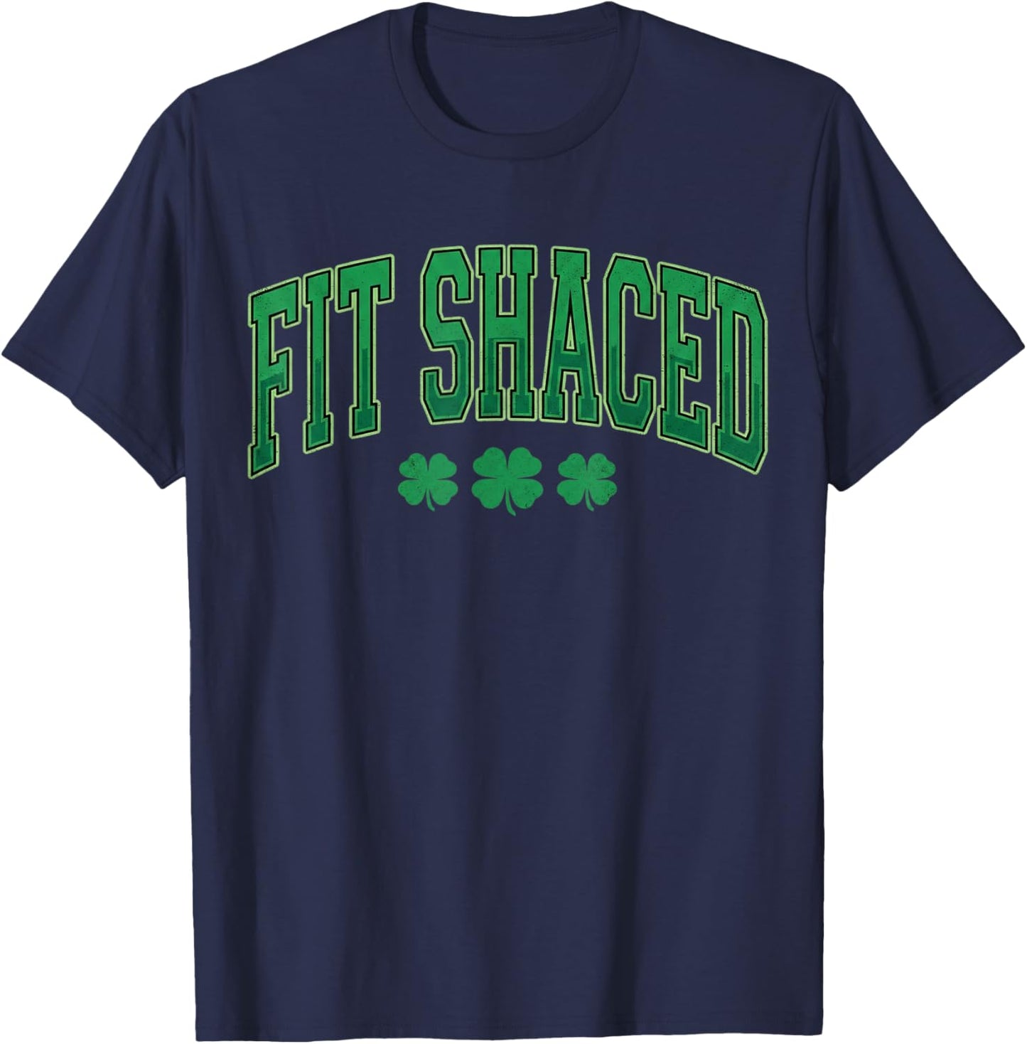 Fit Shaced Shirt Funny Irish Men Women St Patricks Day T-Shirt - T-Shirt | Navy