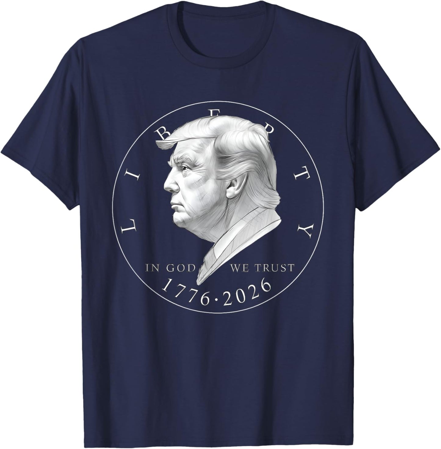 1776 2026 Liberty Coin Saying T-Shirt - T-Shirt | Navy