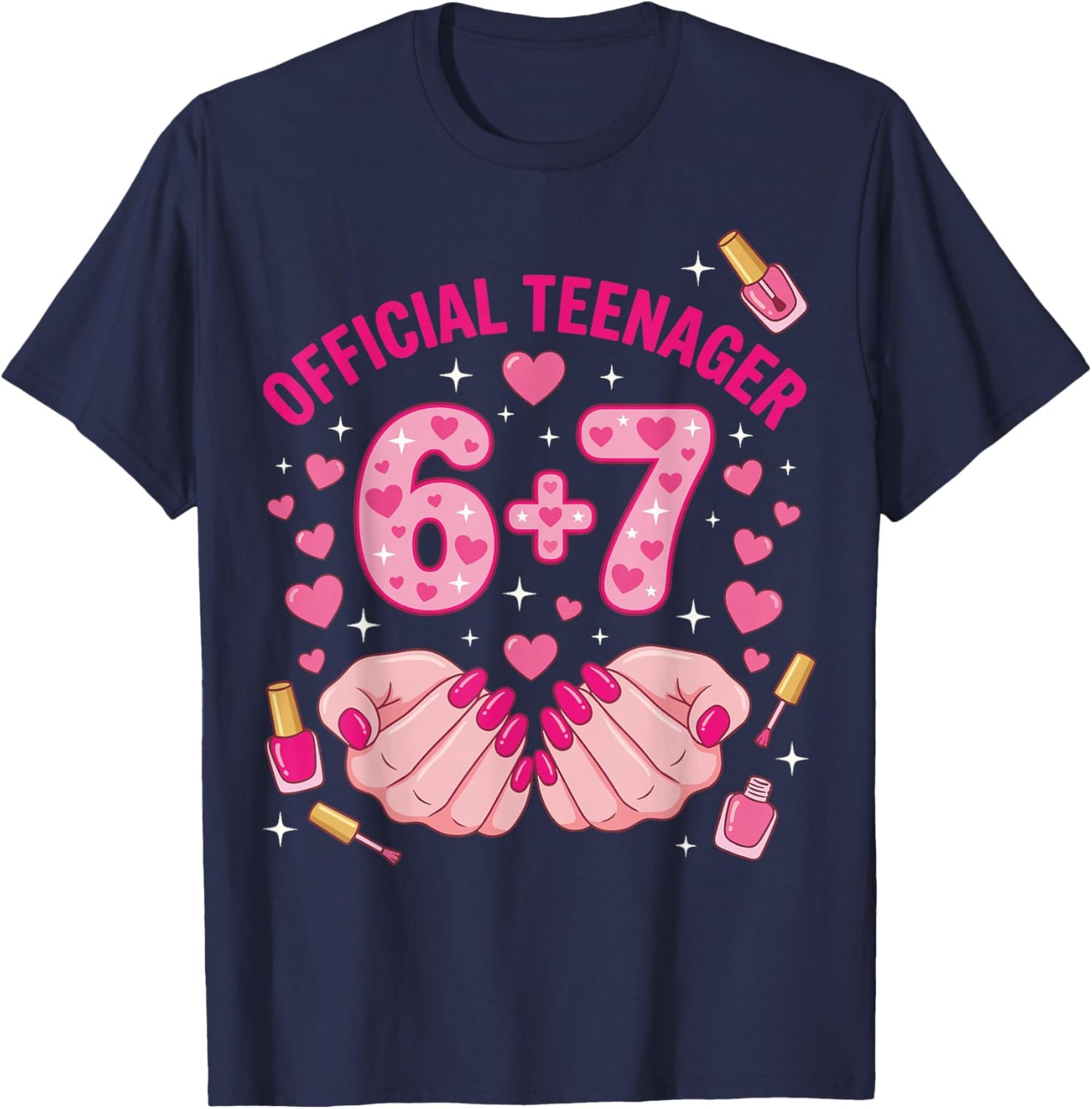 6+7 Year Old Girls Teenager Nails 13th Birthday Meme 67 T-Shirt - T-Shirt | Navy