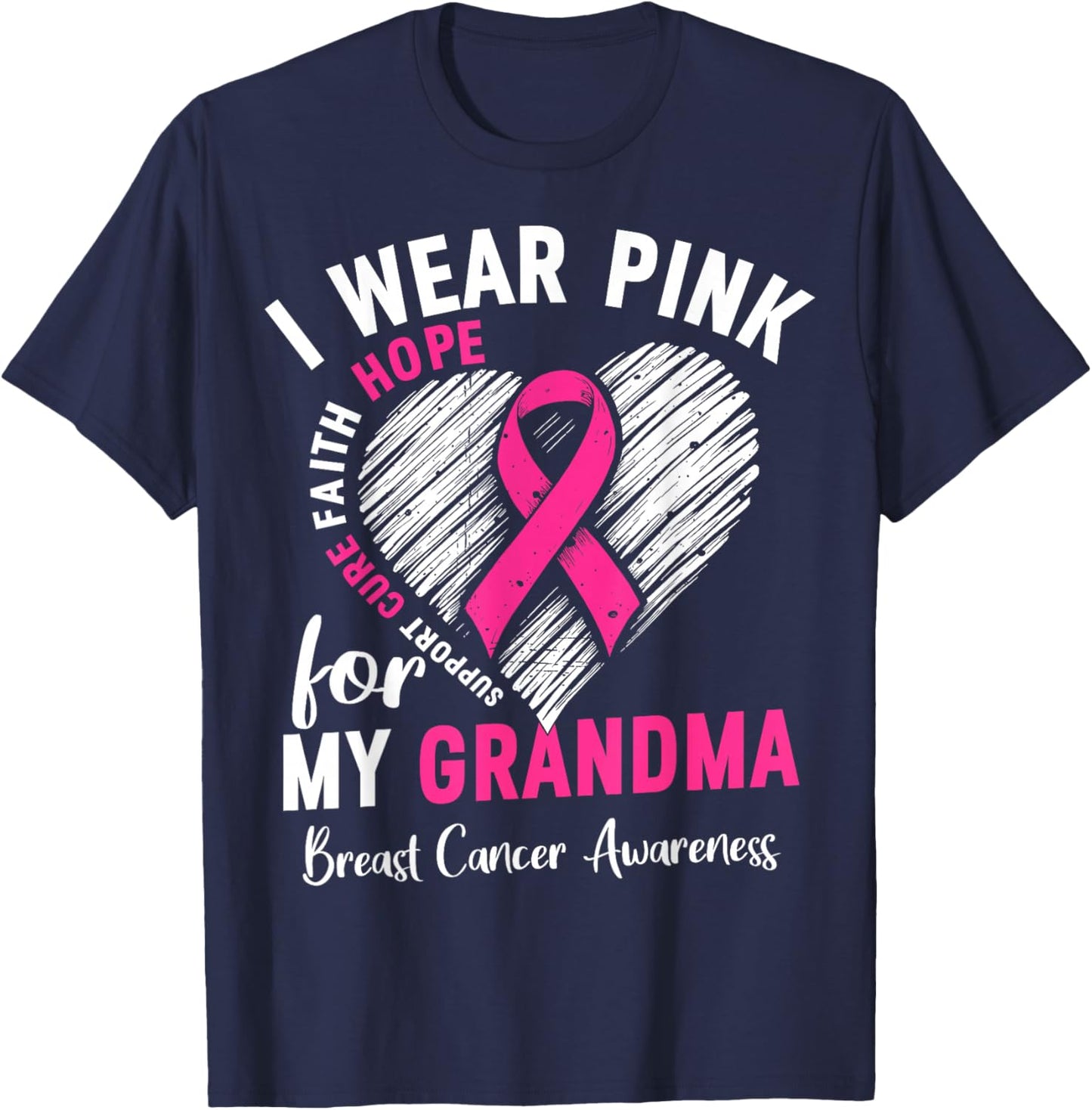I Wear Pink for My Grandma Breast Cancer Awareness Support T-Shirt - T-Shirt | Navy