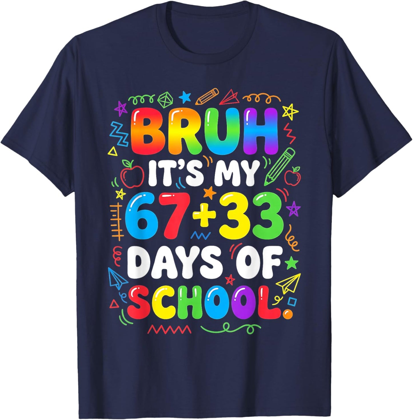 Bruh Its My 67 33 Days of School Boy Girls 100th Day 67 Kids T-Shirt - T-Shirt | Navy