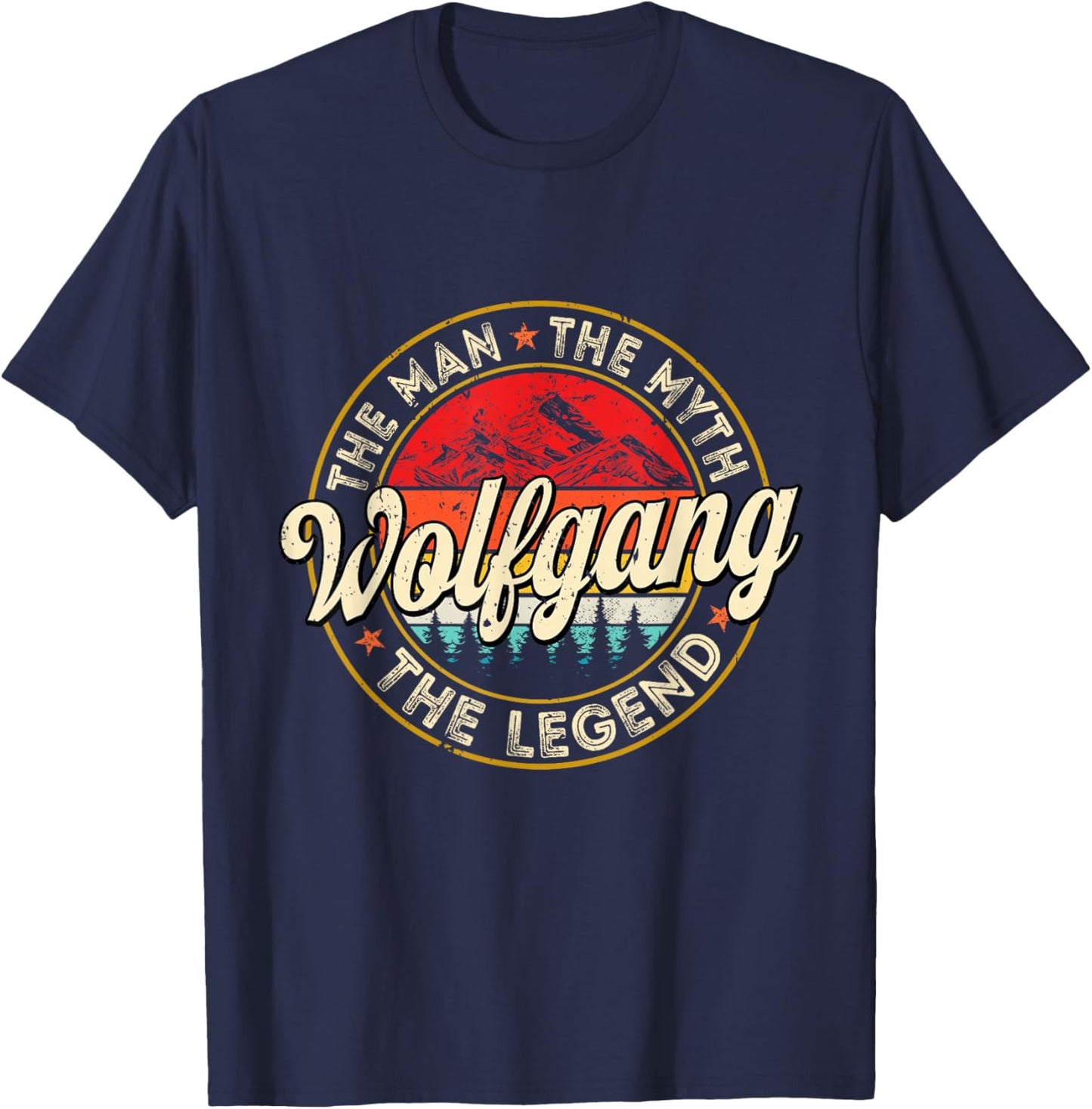 Wolfgang The Man The Myth The Legend Personalized Name T-Shirt - T-Shirt | Navy