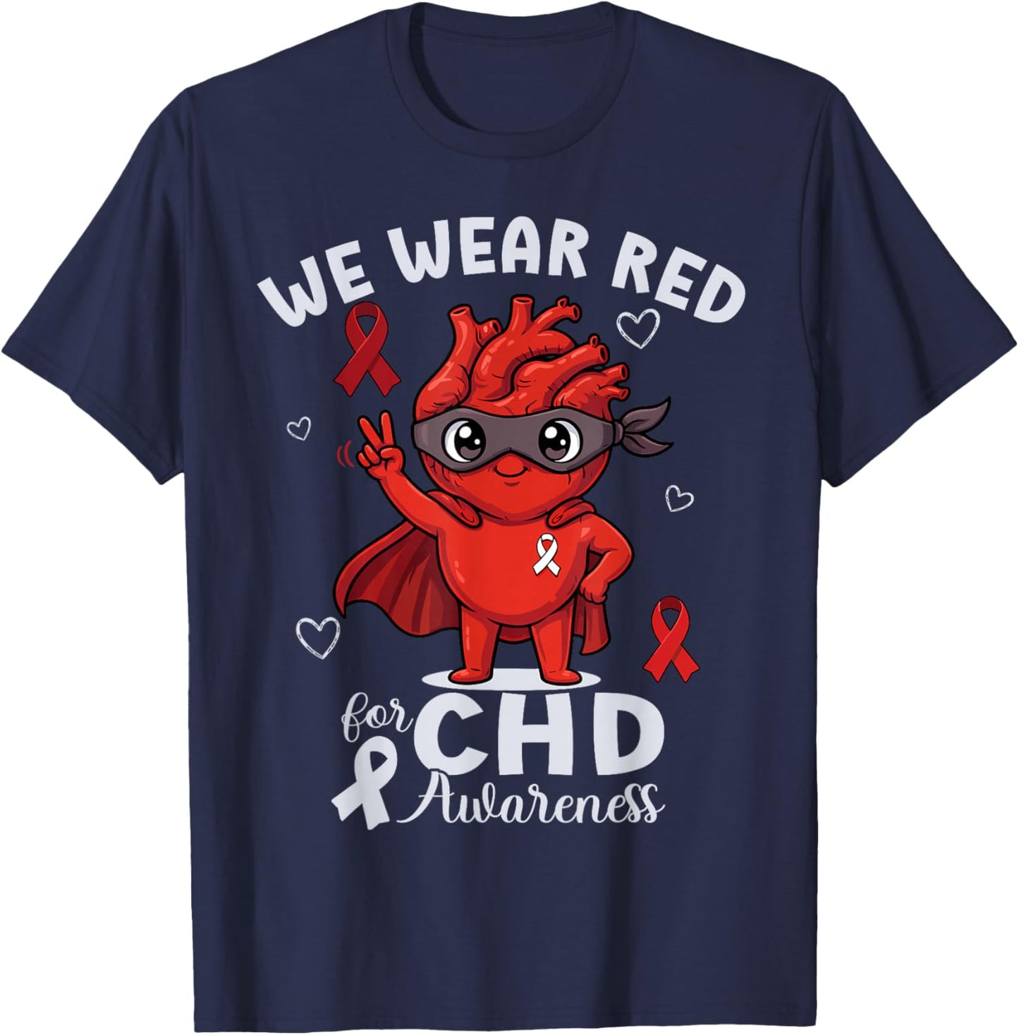 We Wear Red CHD Awareness Week Heart Disease Month T-Shirt - T-Shirt | Navy