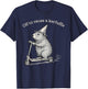 Funny Off to Cause A Kerfuffle Meme Capybara T-Shirt - T-Shirt | Navy