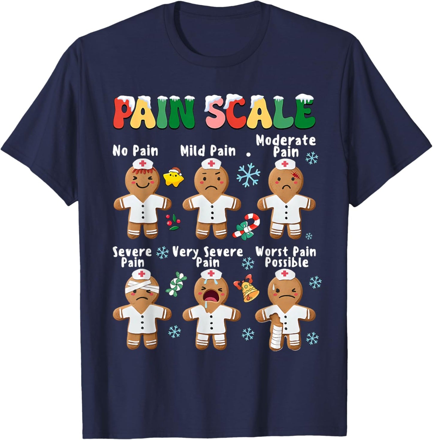 Pain Scale Funny Gingerbread Man Christmas Nurse Holiday T-Shirt - T-Shirt | Navy
