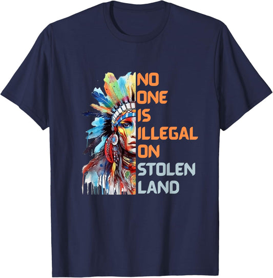 No One is Illegal On Stolen Land Watercolor Native Americans T-Shirt - T-Shirt | Navy