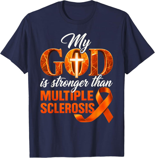 My God is Stronger Than Multiple Sclerosis MS Awareness T-Shirt - T-Shirt | Navy