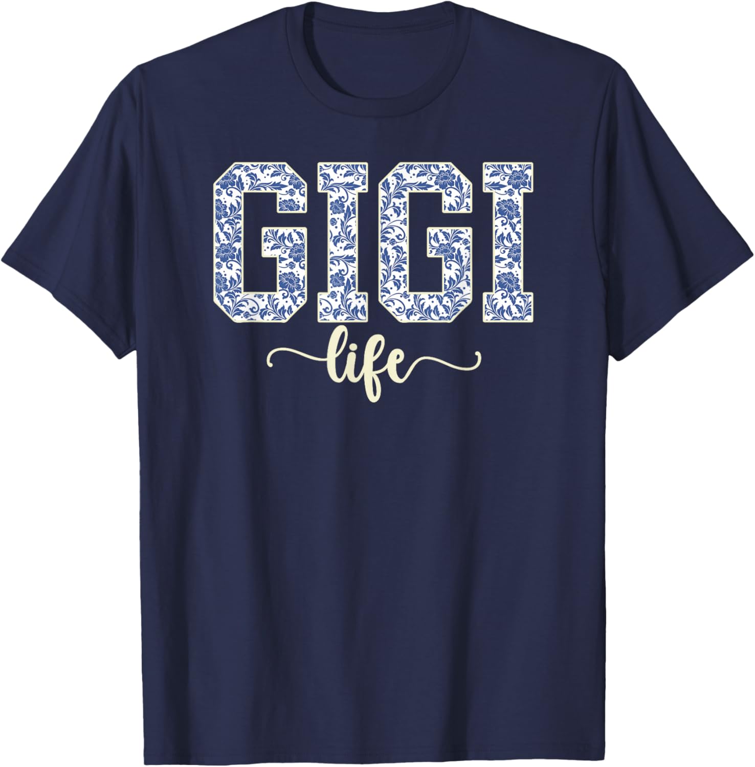 Gigi Life Gigi Grandma Gigi Grandmother T-Shirt - T-Shirt | Navy
