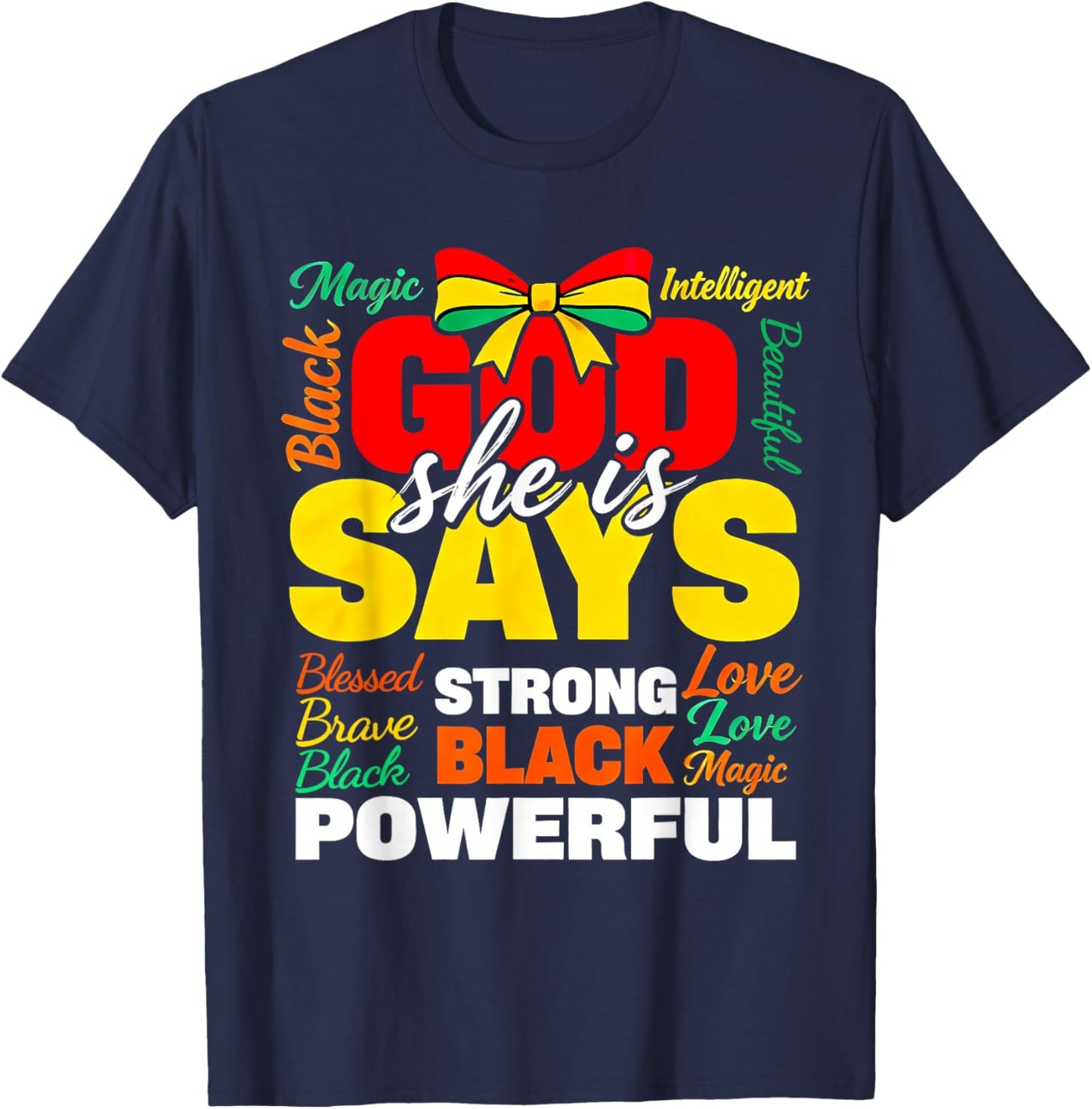 God She is Says Black Woman Empowerment Proud Design T-Shirt - T-Shirt | Navy