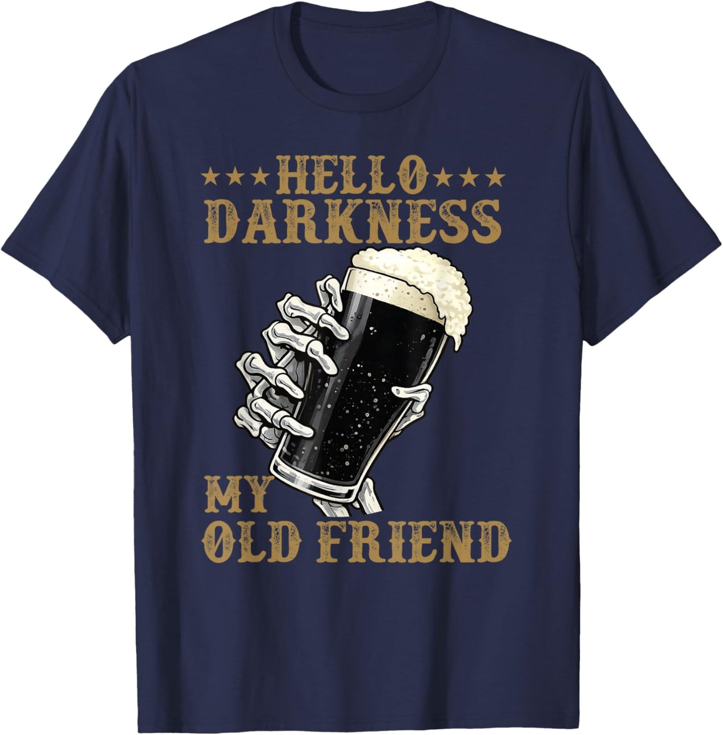 Hello Darkness My Old Friend Stout Dark Beer Potter Lover T-Shirt - T-Shirt | Navy