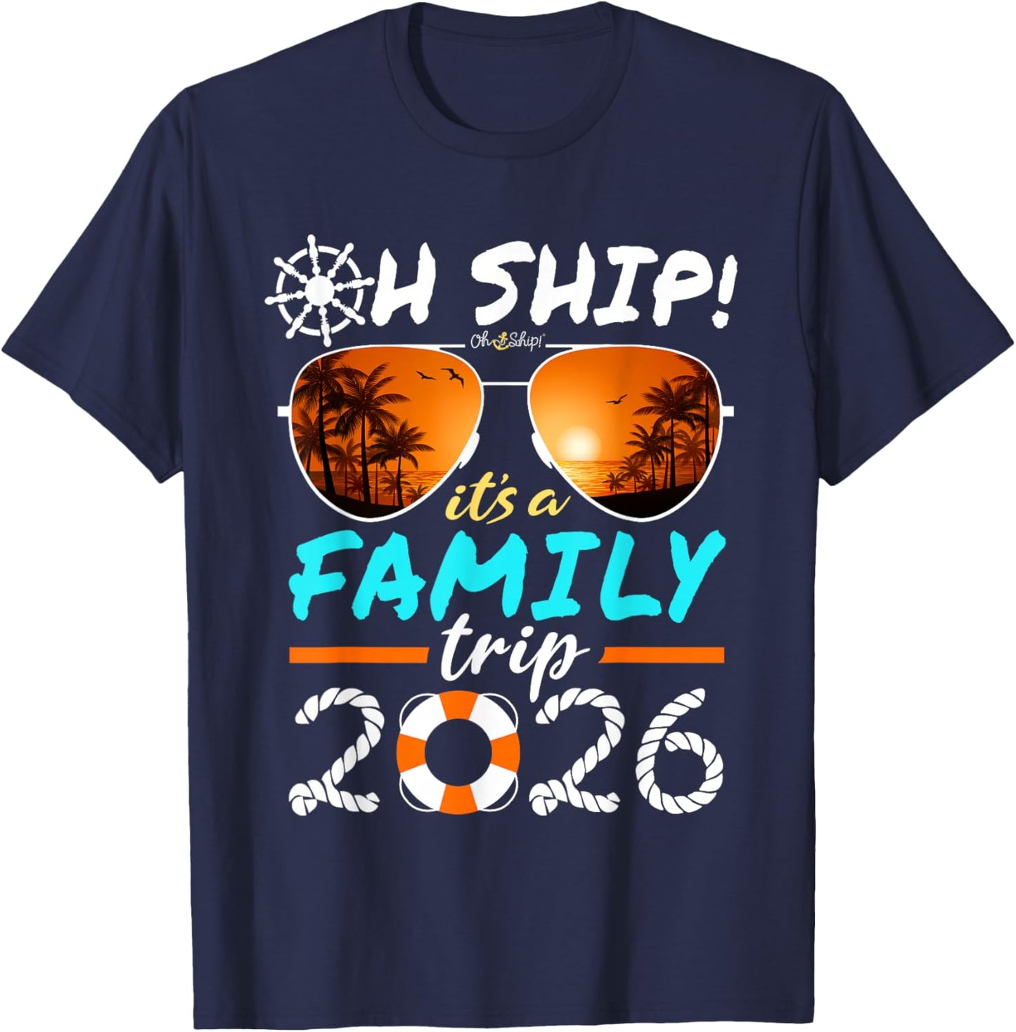 Oh Ship It's a Family Trip 2026 Matching Family 2026 Cruise T-Shirt - T-Shirt | Navy