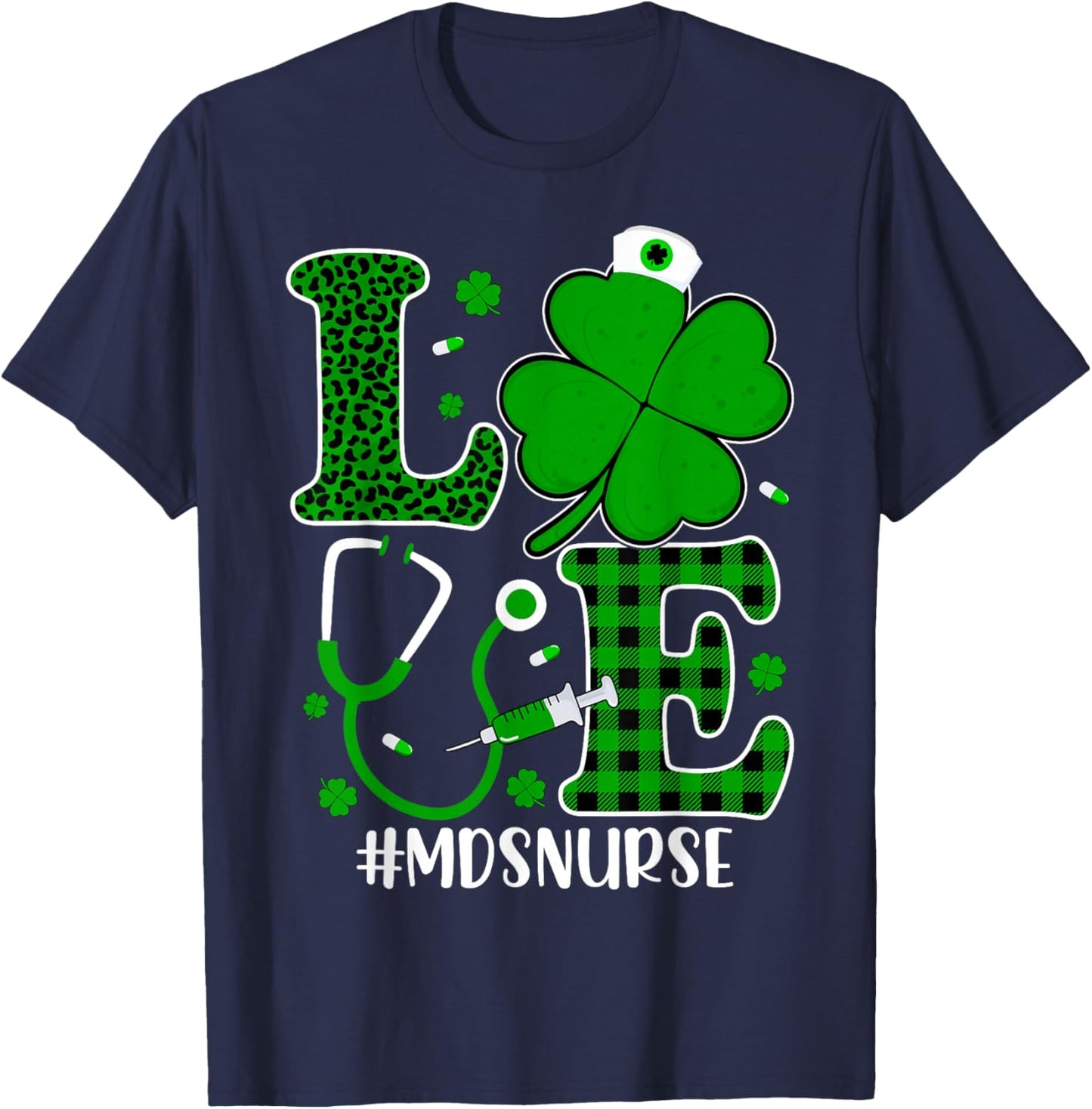 Love MDS Nurse Shamrock Nursing St Patricks Day T-Shirt - T-Shirt | Navy