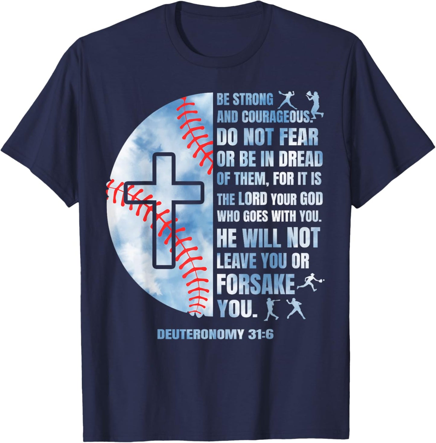 Christian Baseball Religious Deuteronomy 31:6 Men Boy Player T-Shirt - T-Shirt | Navy