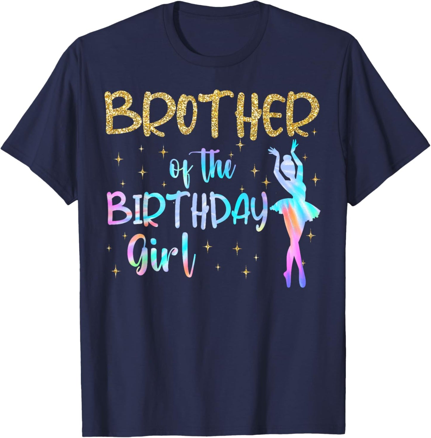 Brother of The Birthday Girl Ballerina Ballet Dancer Party T-Shirt - T-Shirt | Navy