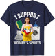 I Support Women's Sports Unwearable Aduld Humor Bootleg T-Shirt - T-Shirt | Navy