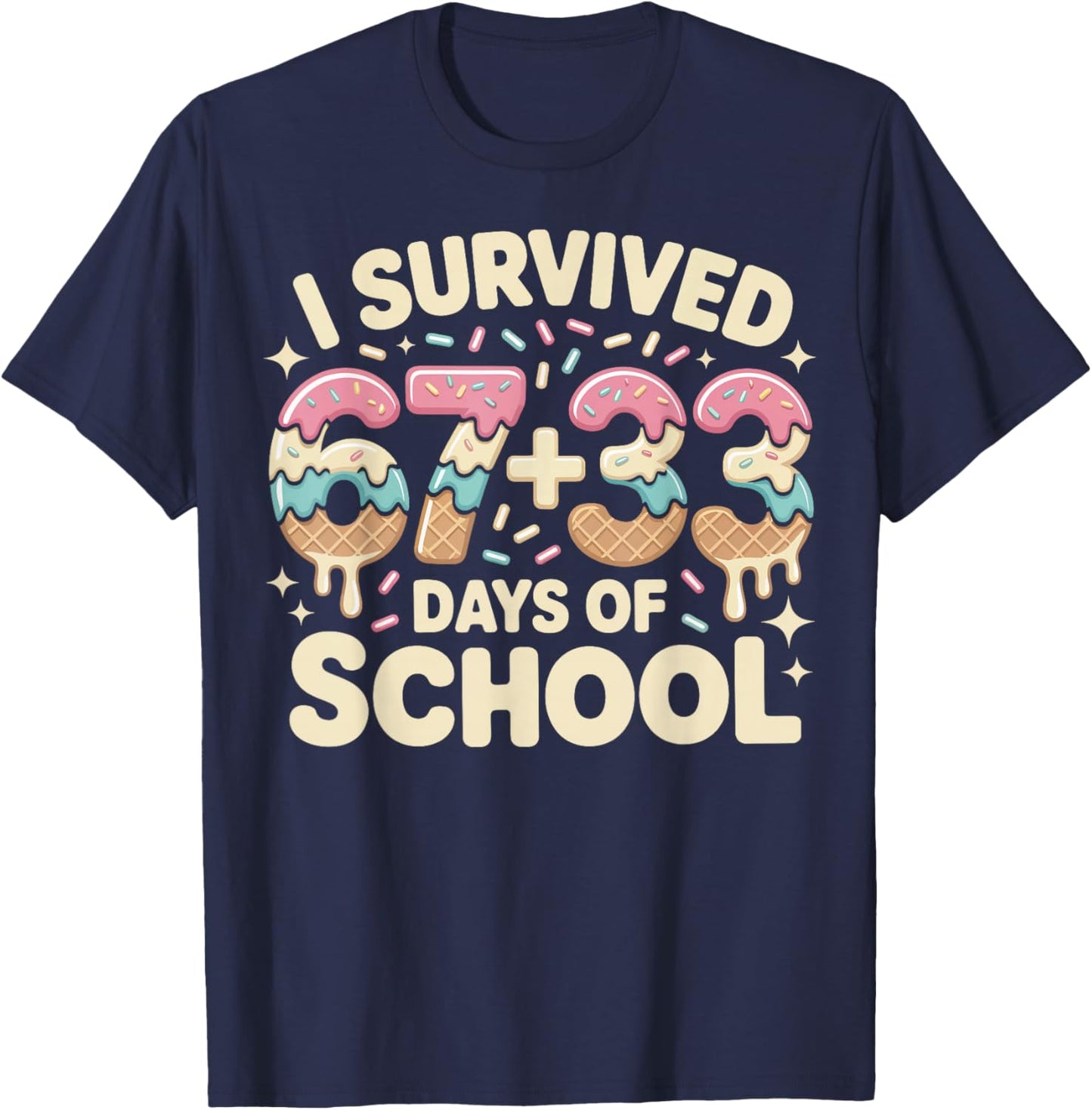 I Survived 100 Days of School 67+33 Ice Cream Six Seven 6 7 T-Shirt - T-Shirt | Navy