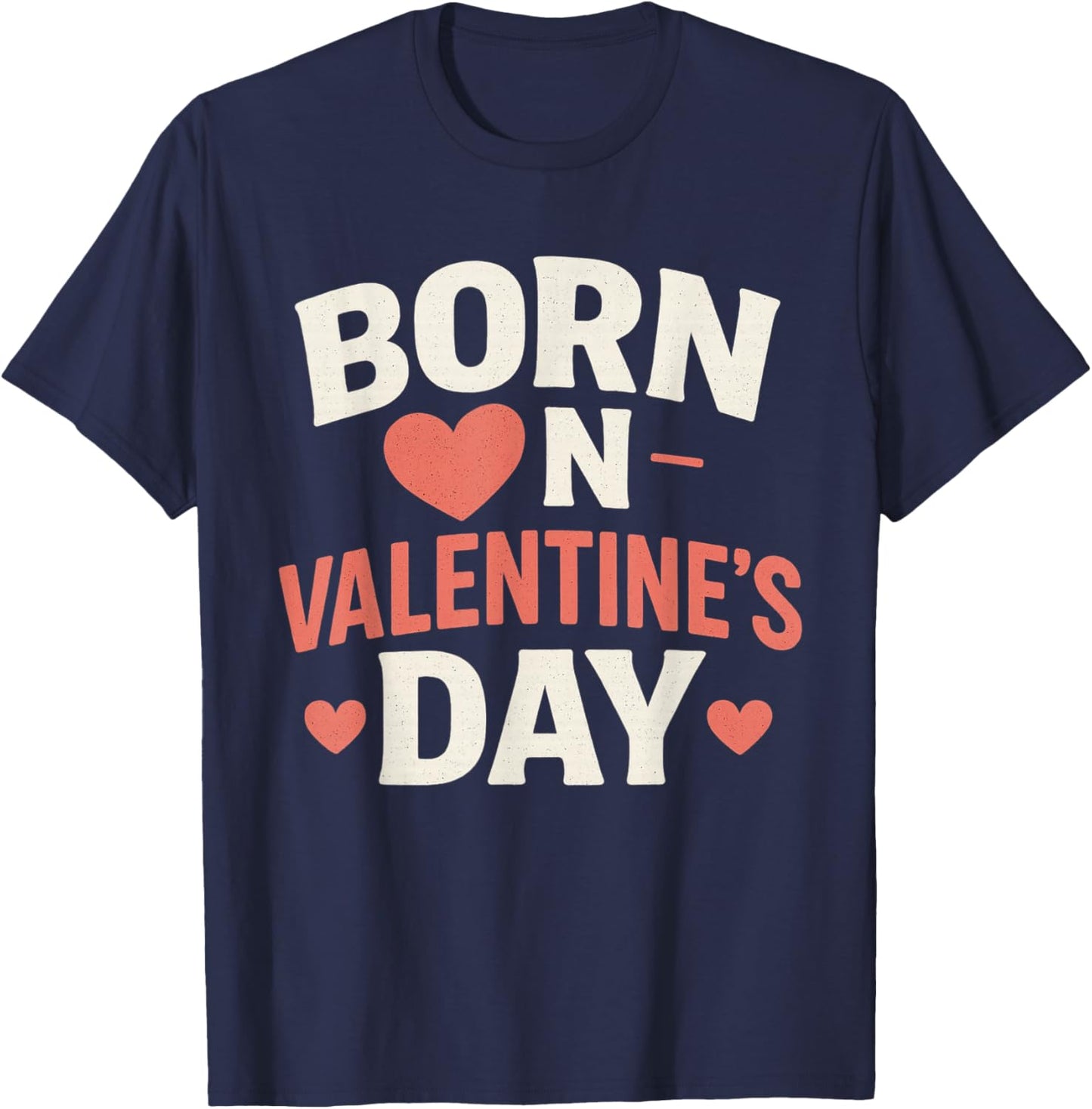 Born On Valentines Day Birthday Valentine Boy Girl Kid T-Shirt - T-Shirt | Navy