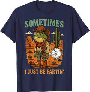 Sometimes I Just Be Fartin' Frog T-Shirt - T-Shirt | Navy